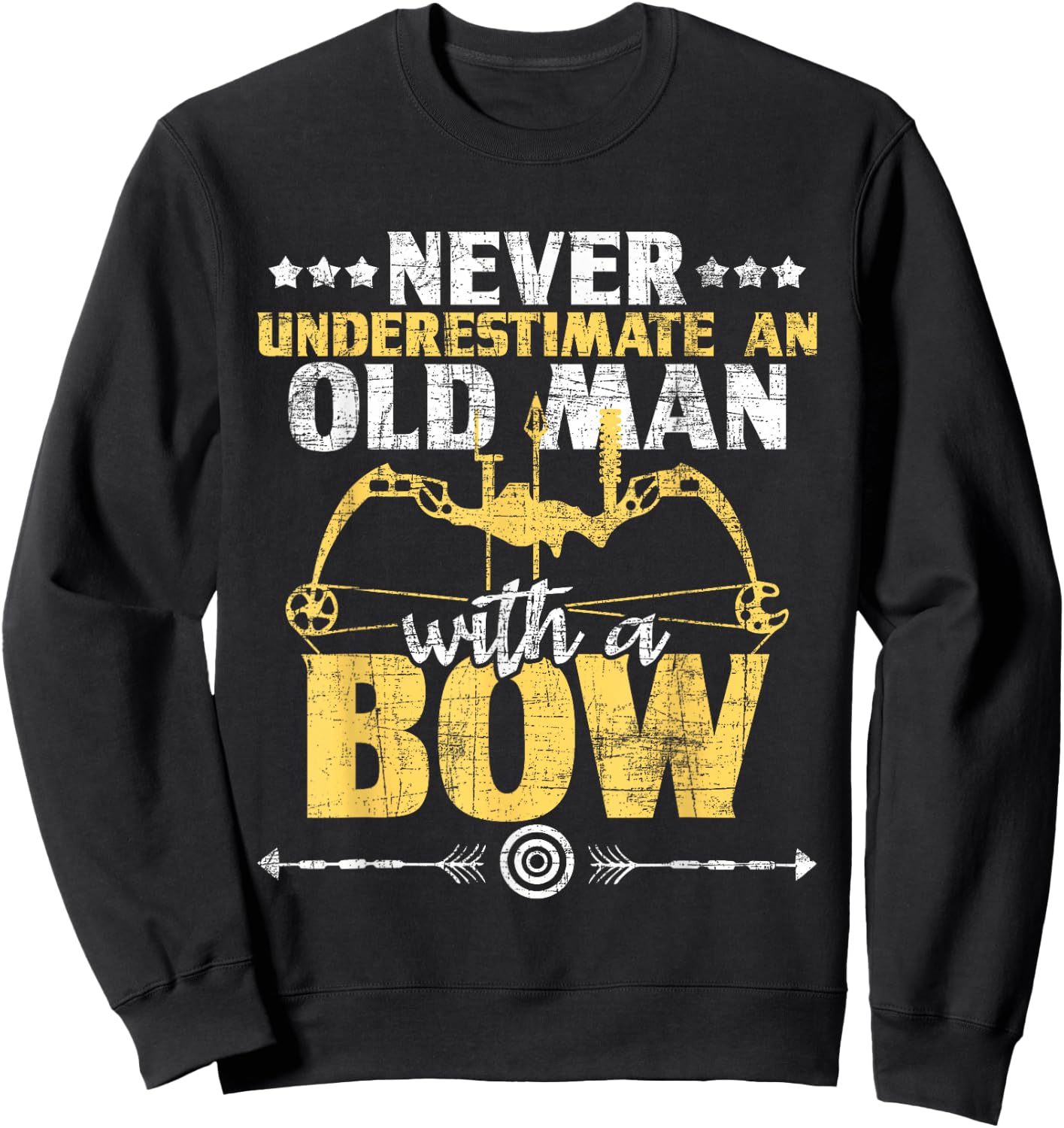 Never Underestimate an Old Man with A Bow - Archery Archer Sweatshirt - Sweatshirt | Black