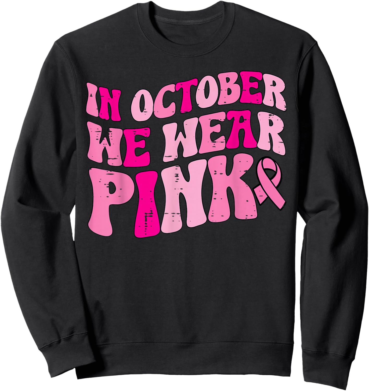 In October We Wear Pink Retro Groovy Vintage Breast Cancer Sweatshirt - Sweatshirt | Black