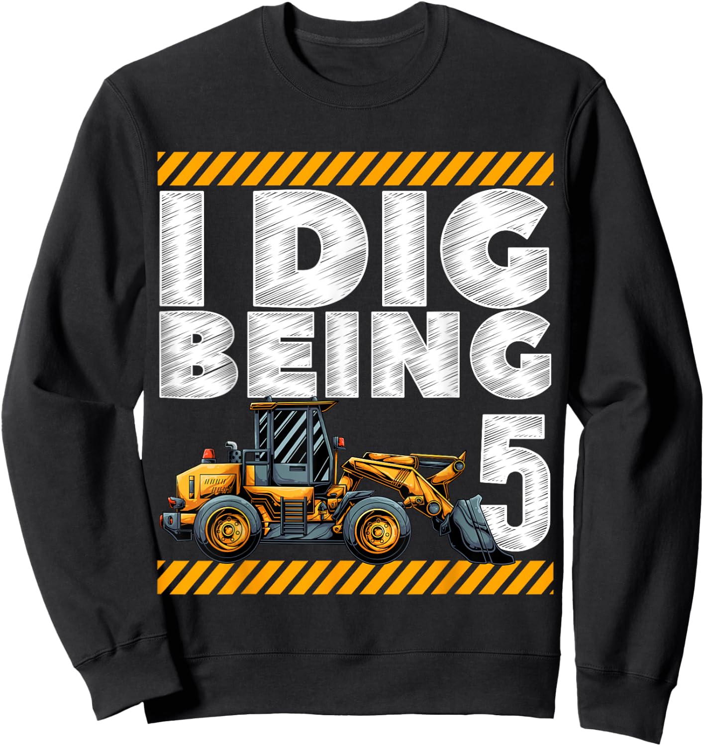 5th Birthday Construction Truck I Dig Being 5 Vehicle Bday Sweatshirt - Sweatshirt | Black