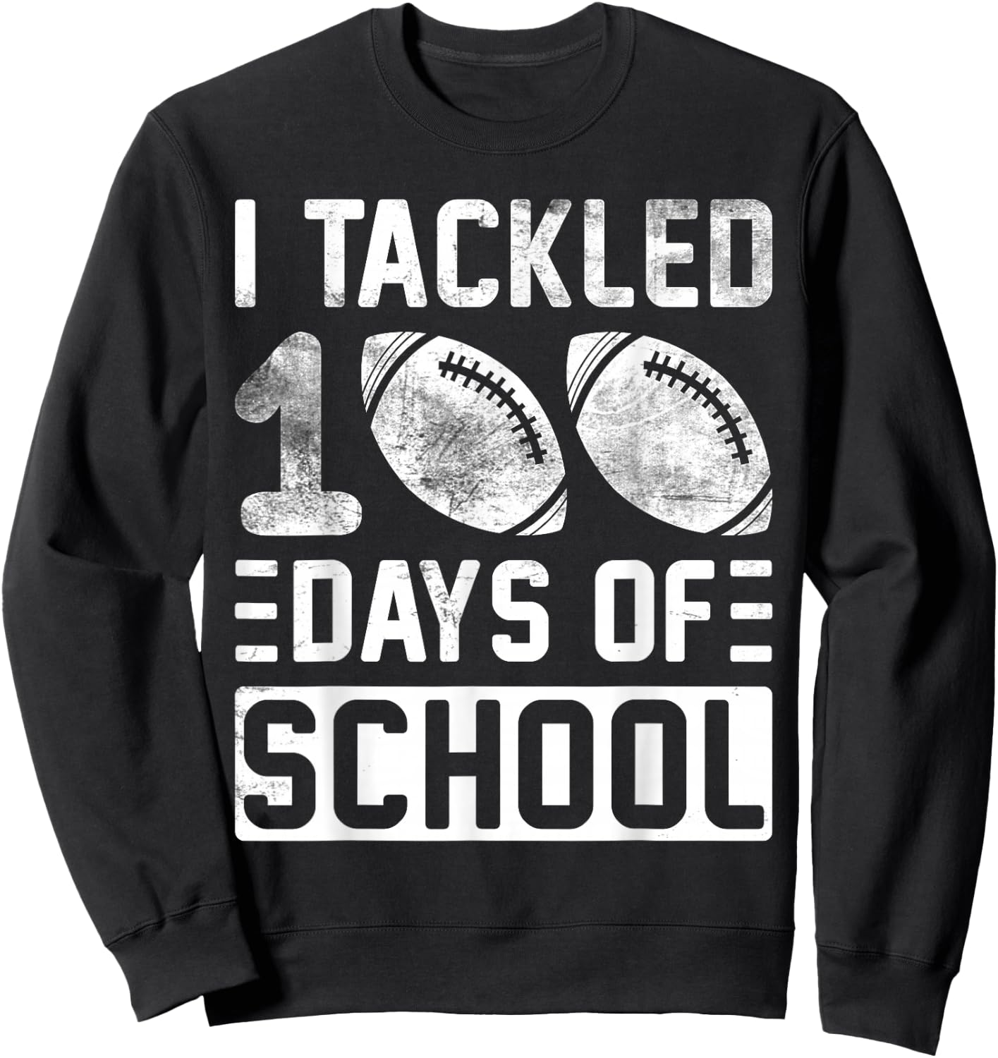 I Tackled 100 Days Of School Football Boys 100th Day School Sweatshirt - Sweatshirt | Black