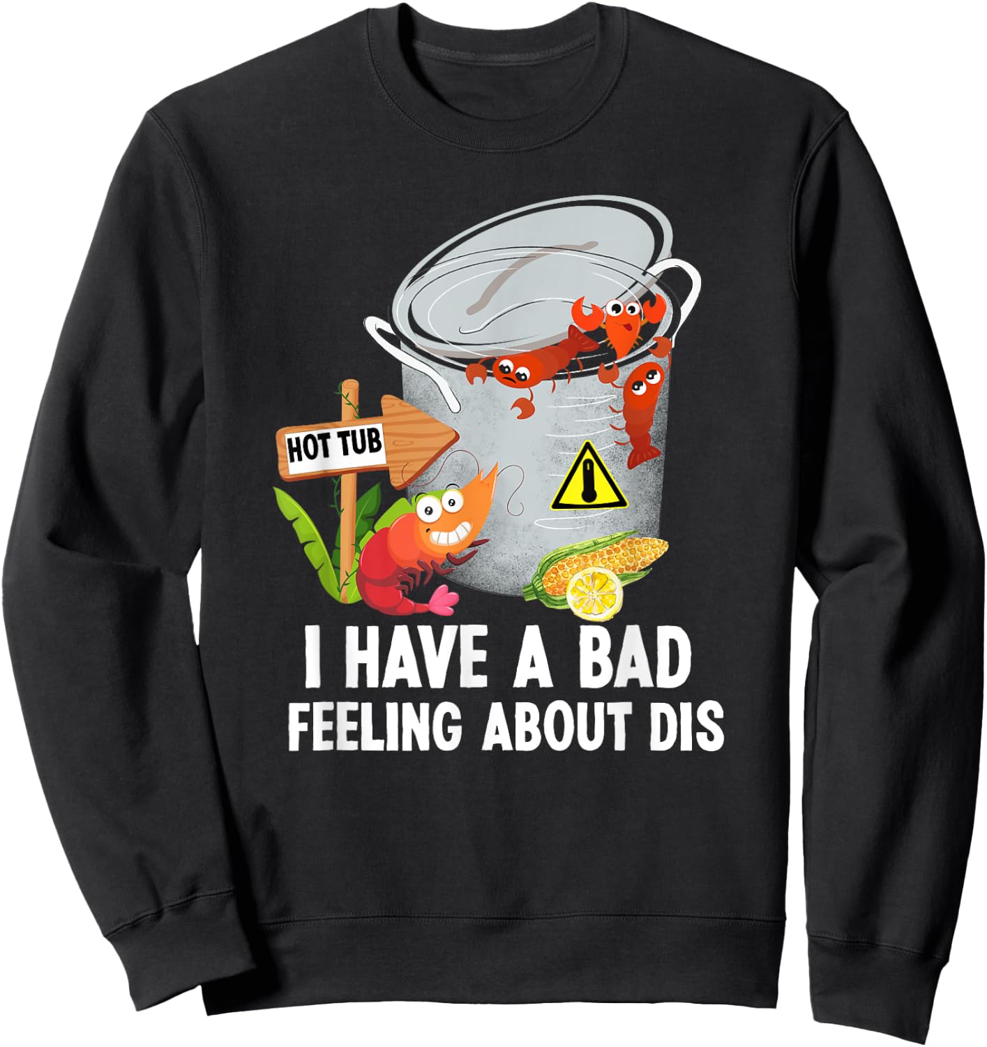 Everybody In The Hot Tub Funny Crawfish Boil Sweatshirt - Sweatshirt | Black