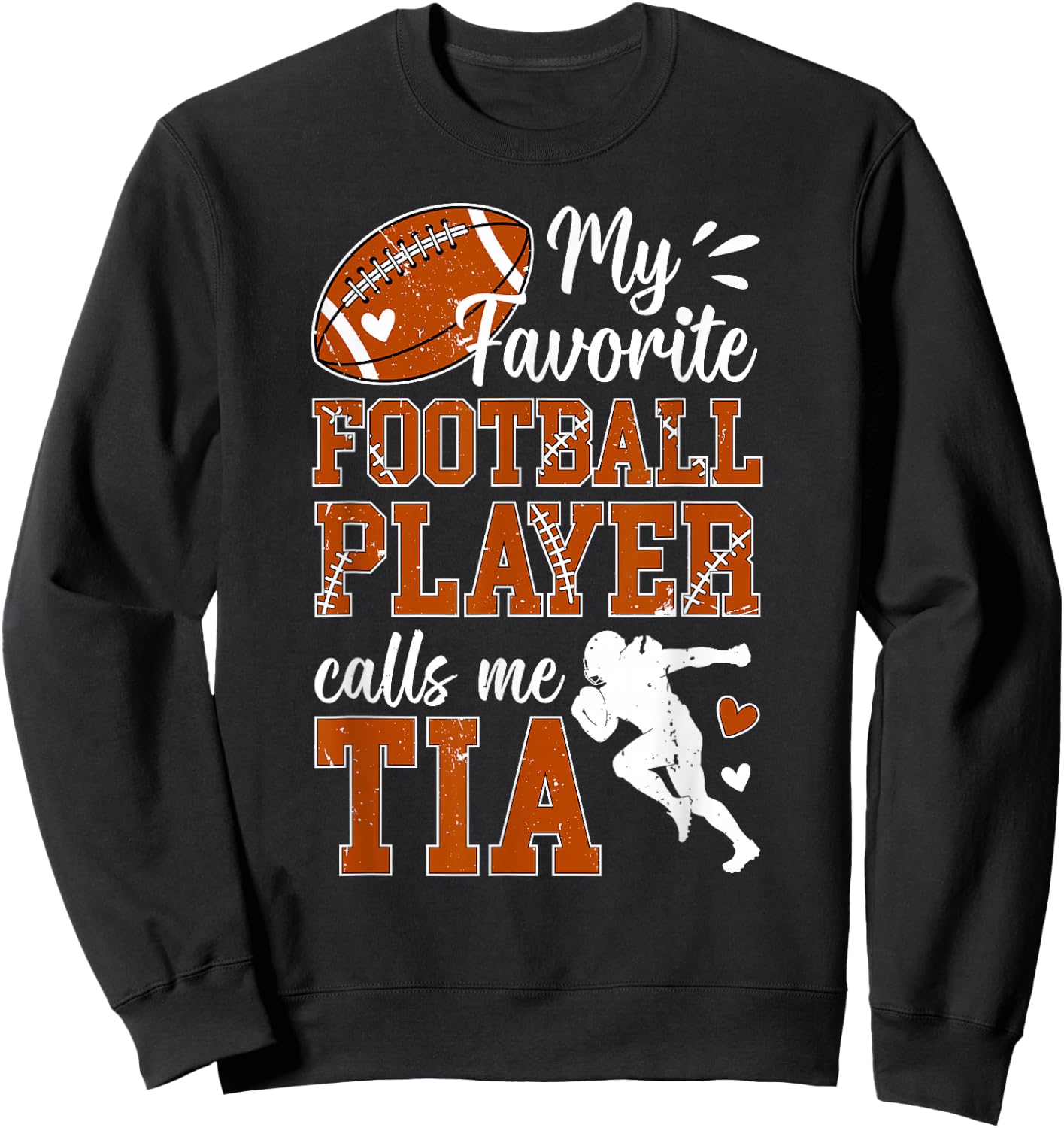 My Favorite Football Player Calls Me Tia Football Tia Aunt Sweatshirt - Sweatshirt | Black