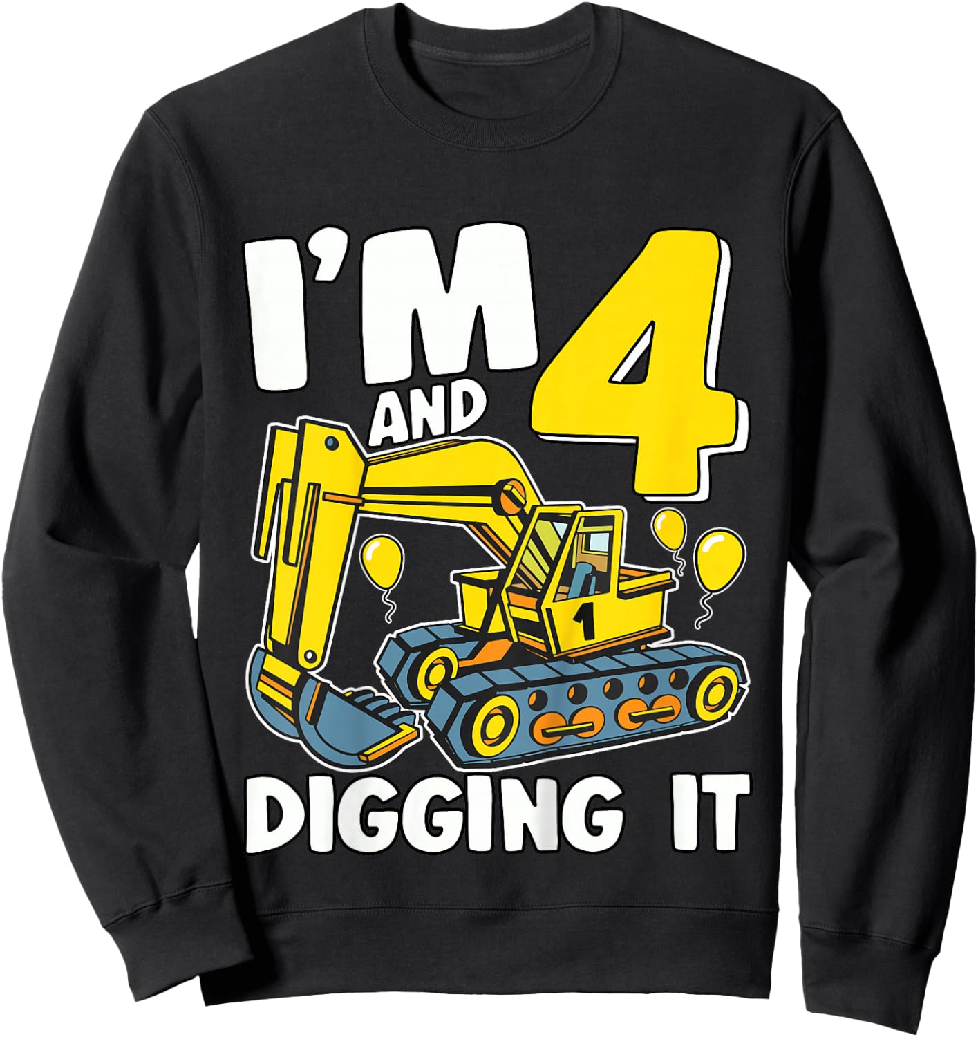 Kids I'm 4 And Digging It 4 Years Boys 4th Birthday Excavator Sweatshirt - Sweatshirt | Black