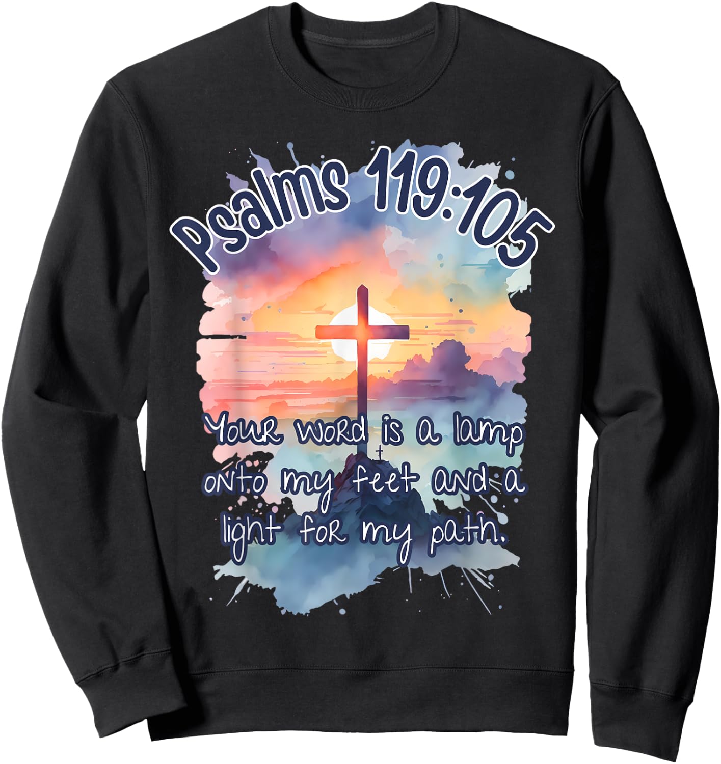 Bible Verse Psalms 119:105 Your word is a lamp Religious Her Sweatshirt - Sweatshirt | Black