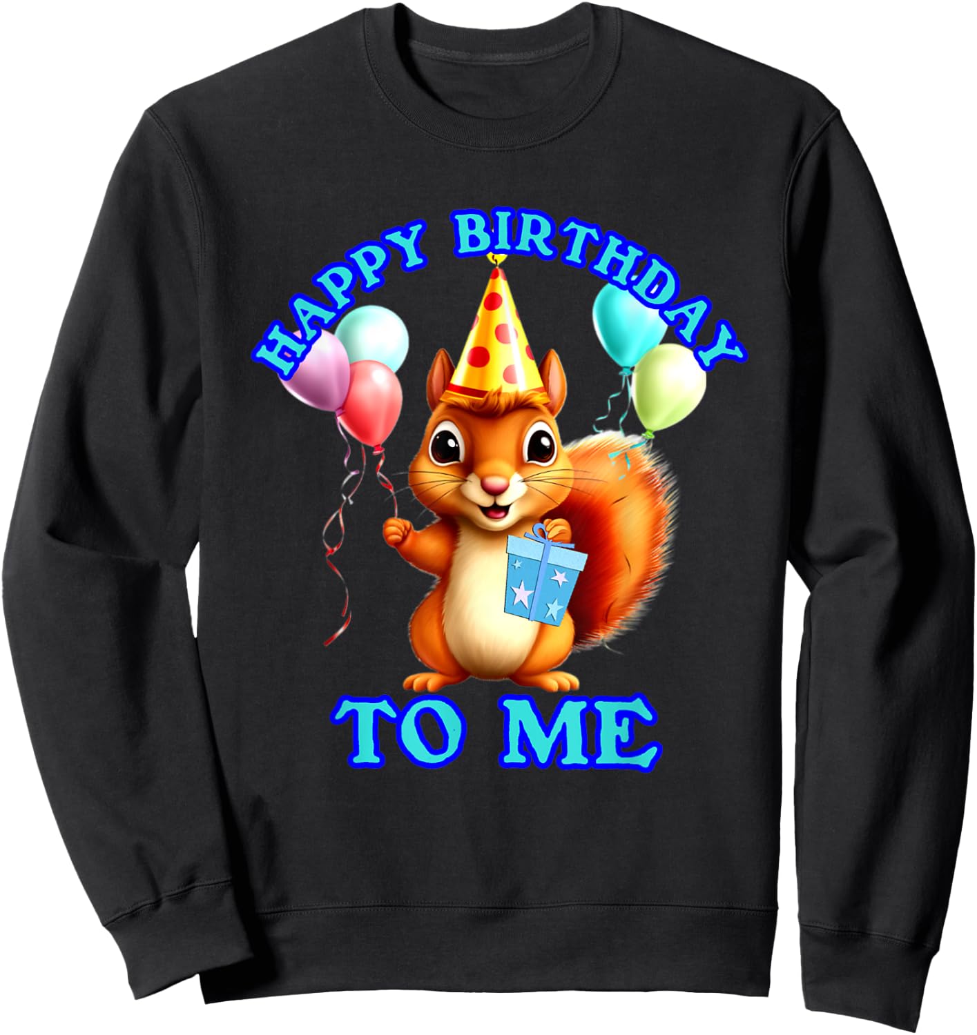 Squirrel My Birthday Squirrel Lover Birthday Animal Design Sweatshirt - Sweatshirt | Black