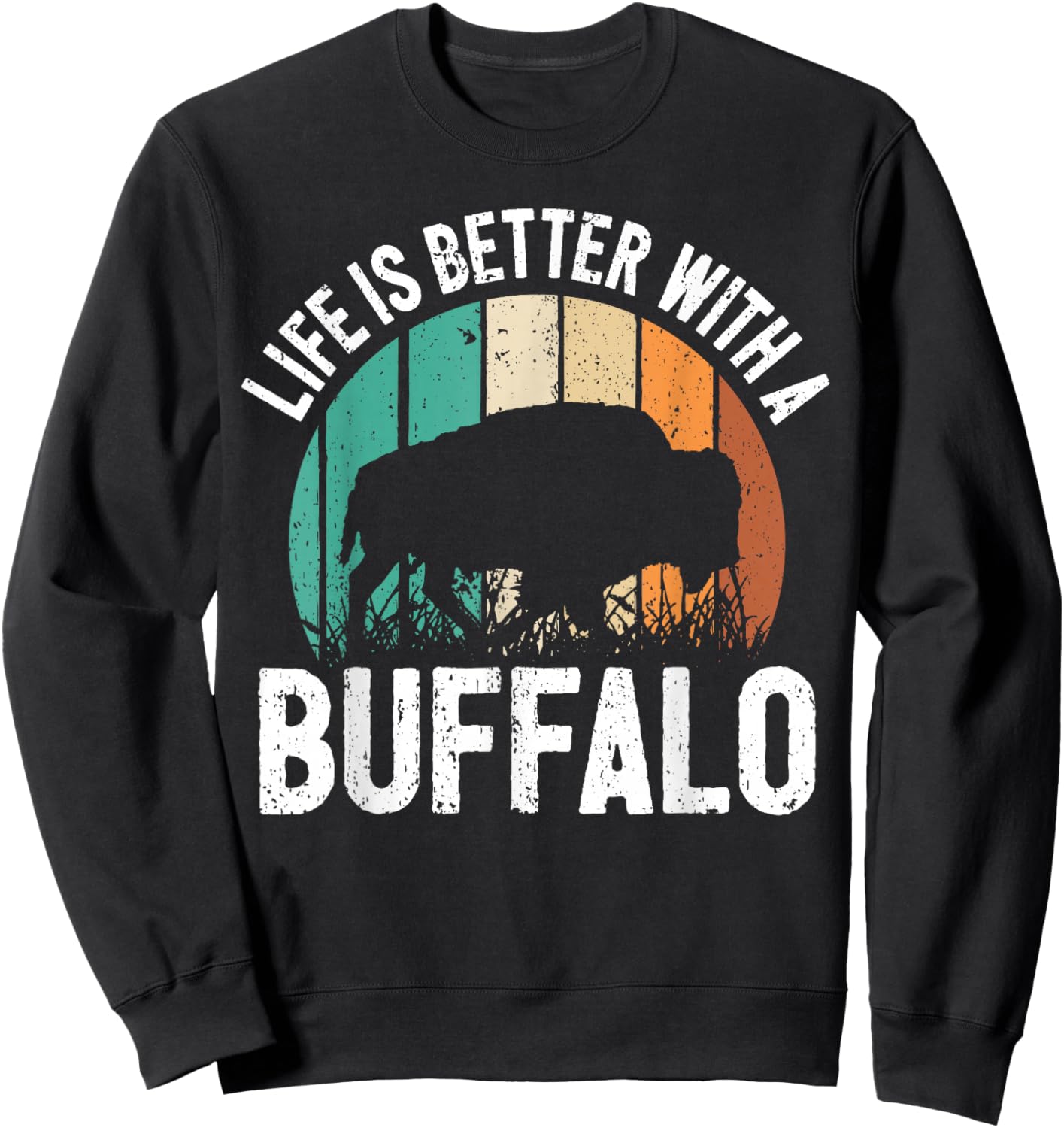 Life Is Better With A Buffalo Sweatshirt - Sweatshirt | Black