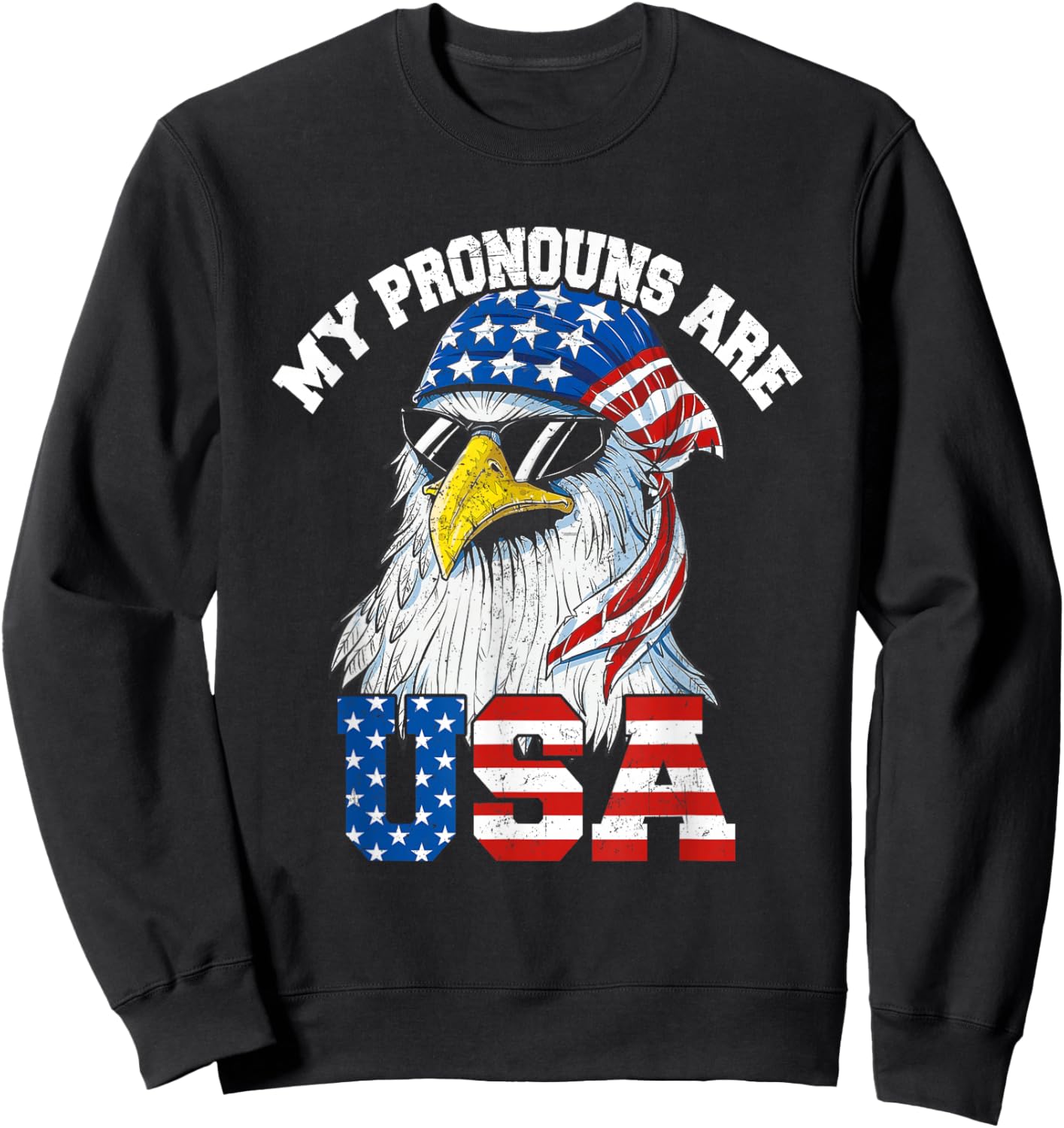 My Pronouns Are USA Patriotic Eagle Funny 4th of July Sweatshirt - Sweatshirt | Black
