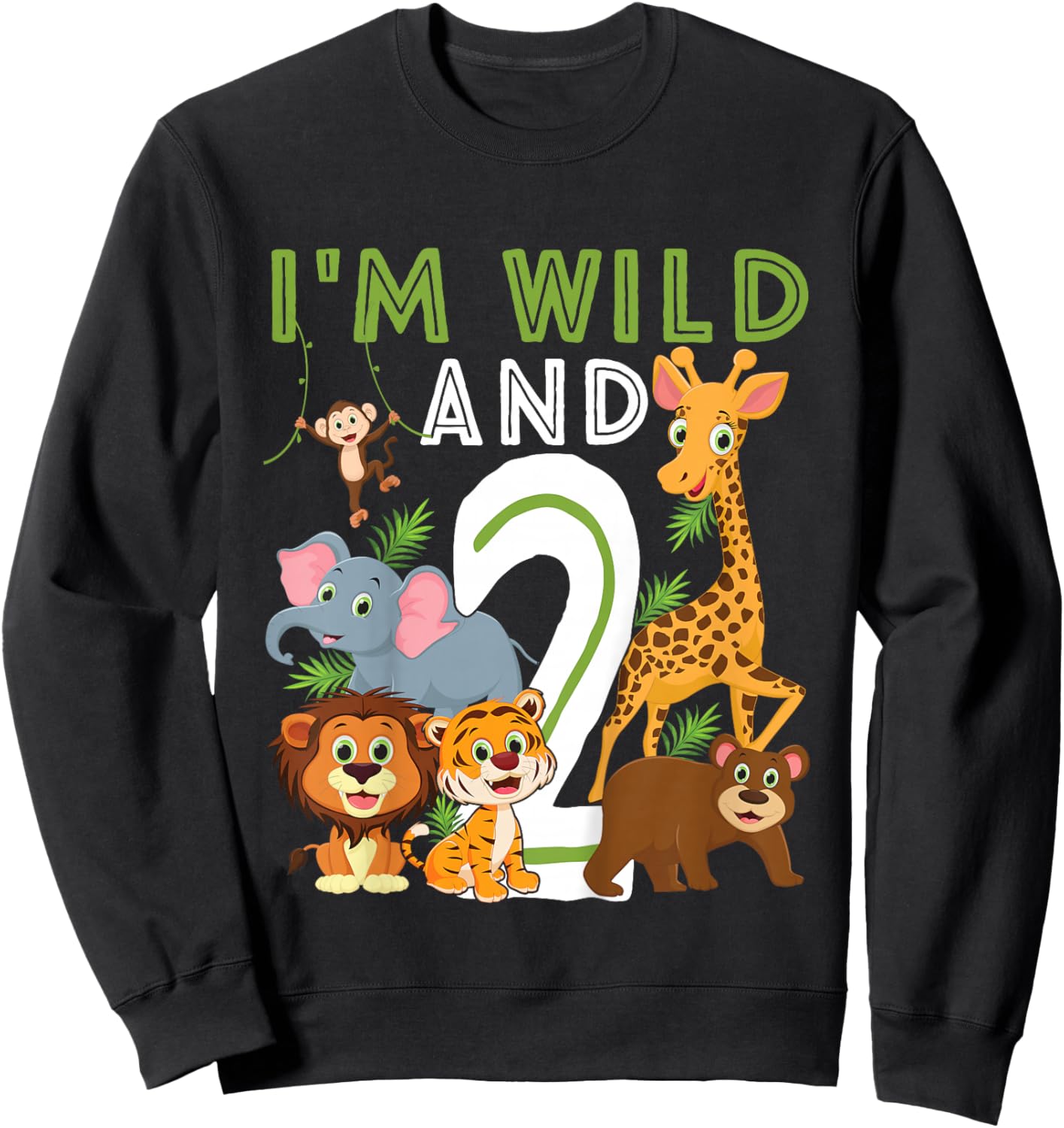 I'm Wild and Two Safari Zoo Animal Theme 2 Year Old Birthday Sweatshirt - Sweatshirt | Black