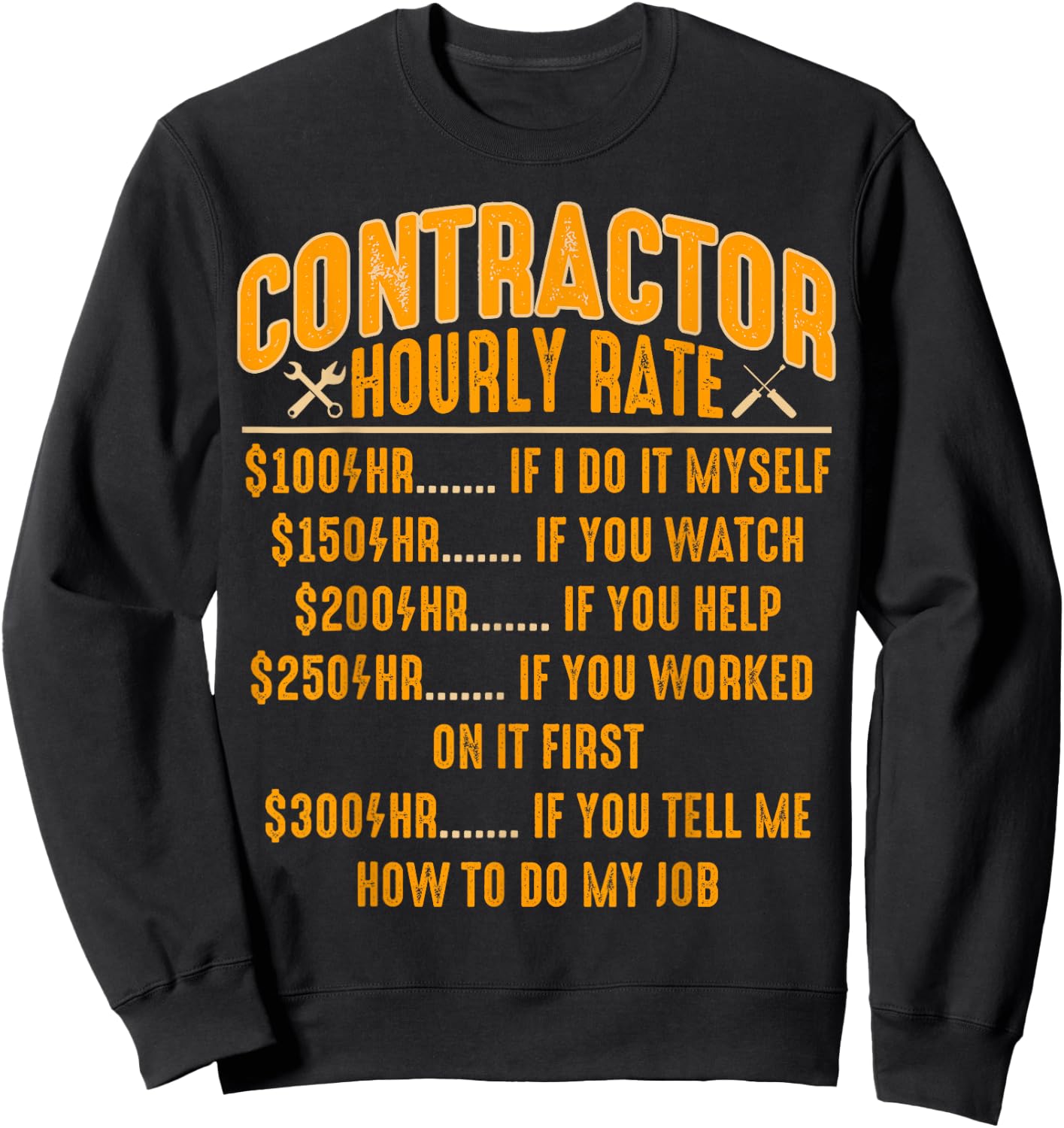 Contractor Hourly Rate Price Chart Funny Labor Handyman Sweatshirt - Sweatshirt | Black