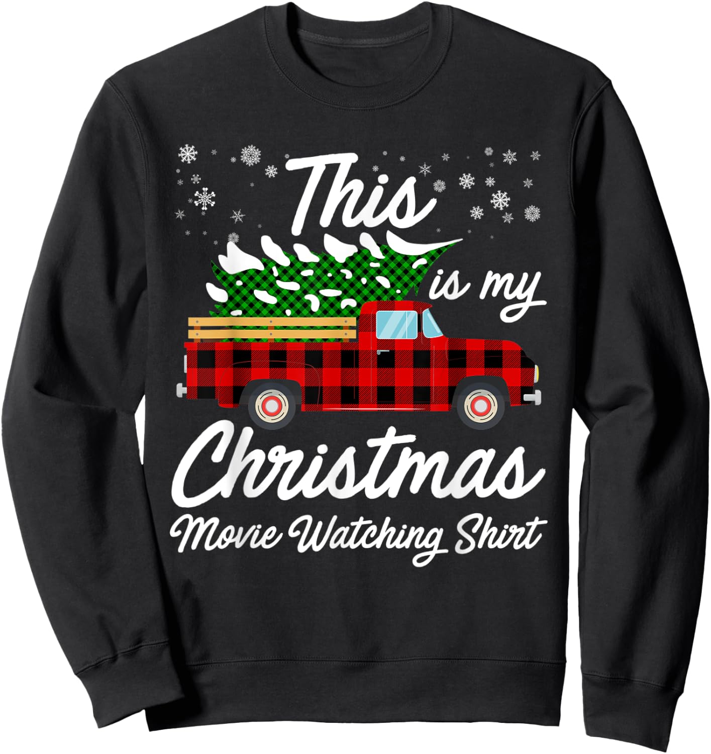 Funny Plaid Christmas This Is My Christmas Movie Watching Sweatshirt - Sweatshirt | Black