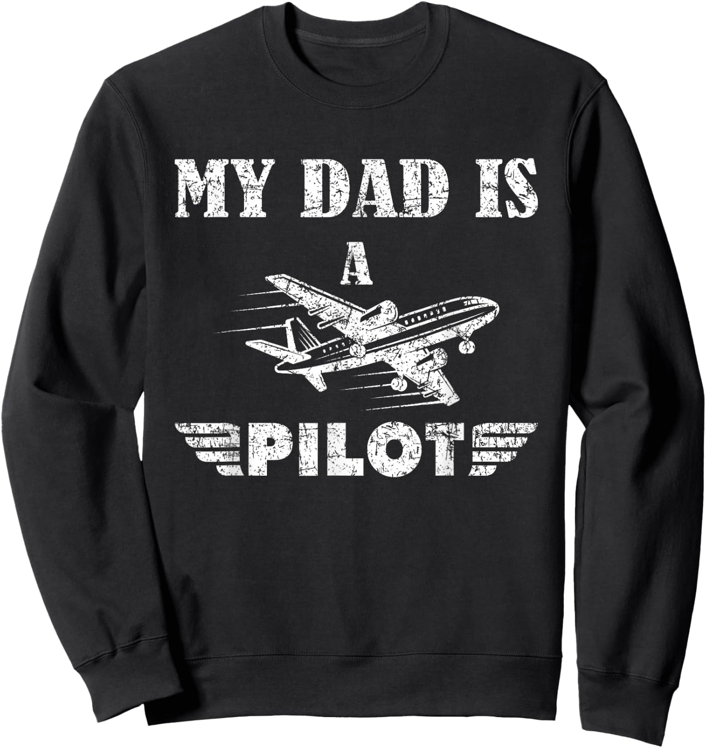 My Dad Is a Pilot Airplane Aviation Pilot's Kids Aeroplane Sweatshirt - Sweatshirt | Black
