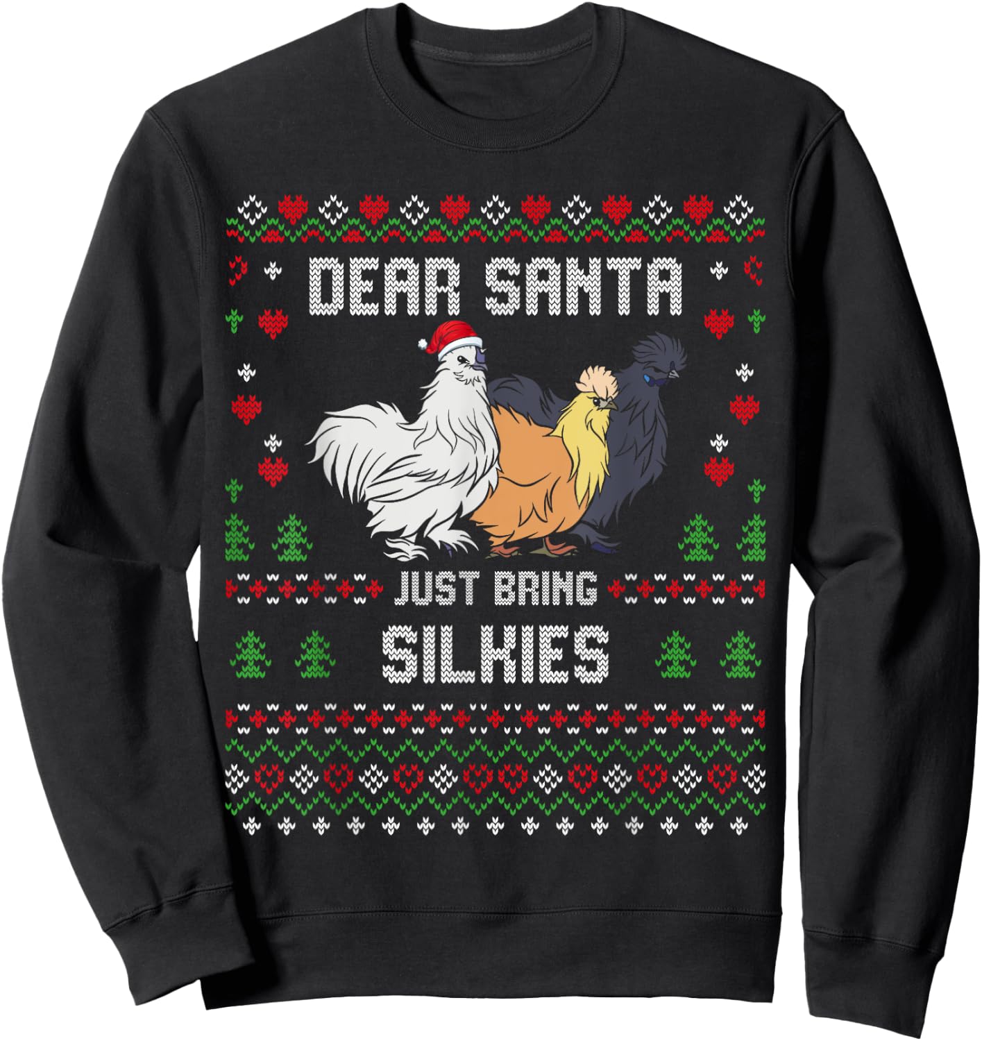 Silkie Chicken Christmas Silkies Ugly Xmas Sweater Sweatshirt - Sweatshirt | Black