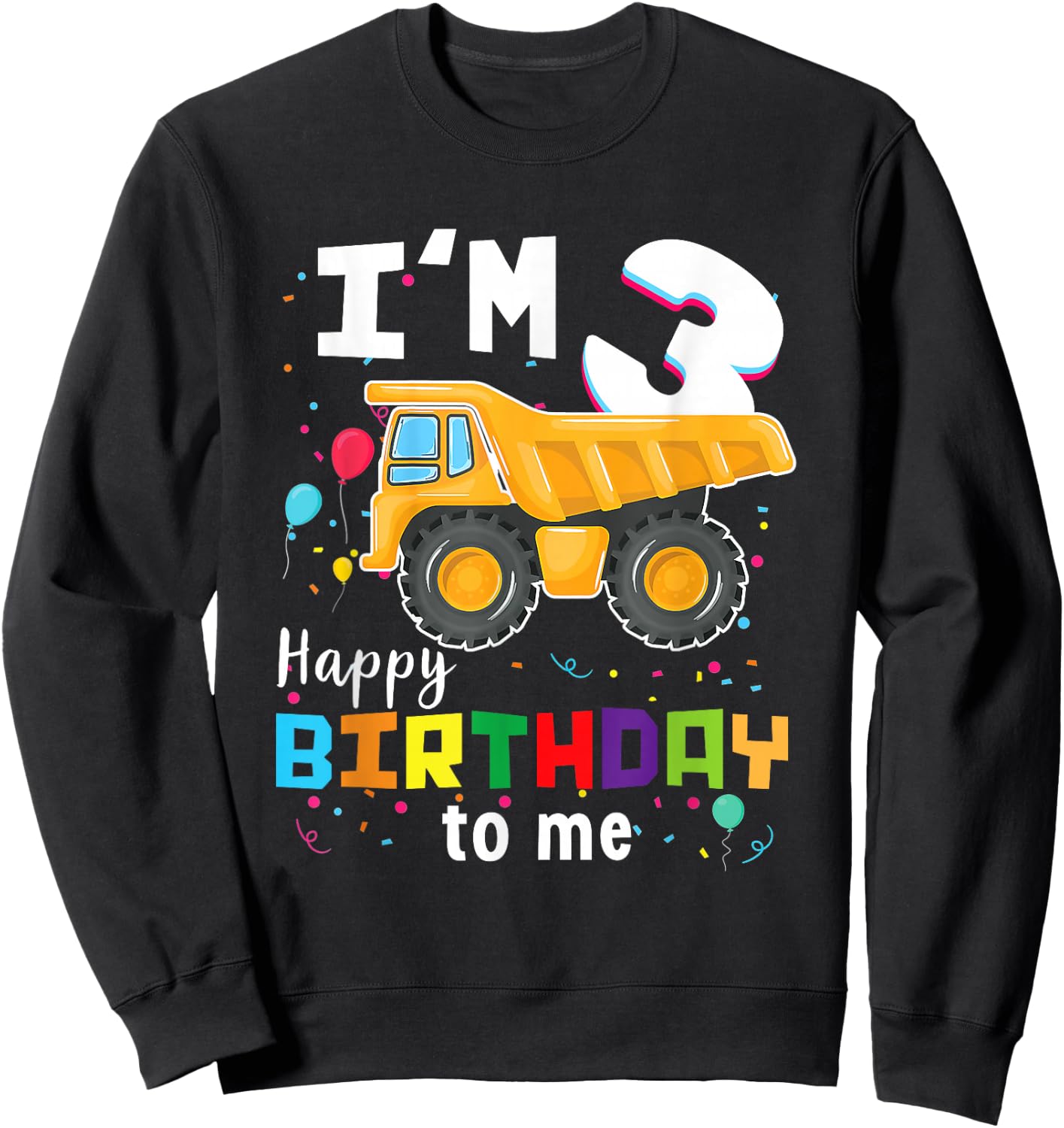 3rd Birthday Construction Birthday Shirt Boy 3 Dump Truck Sweatshirt - Sweatshirt | Black