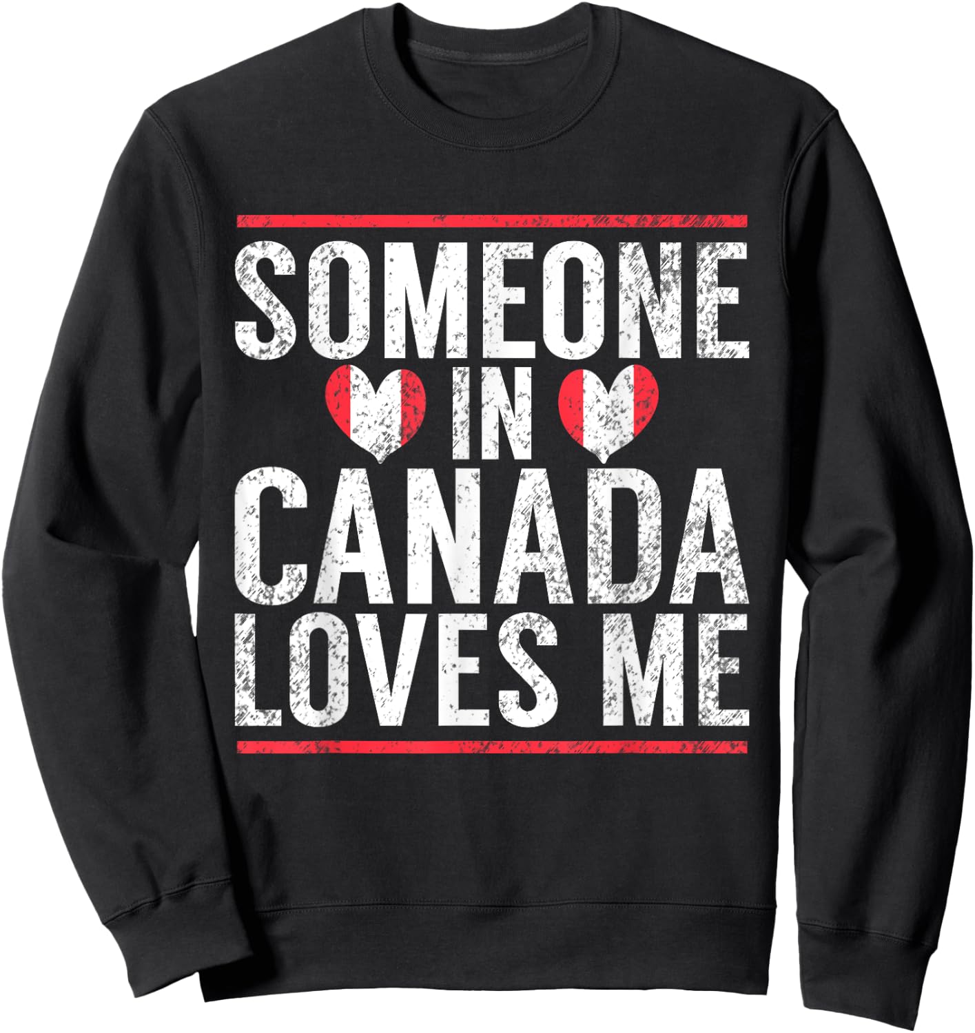 Someone in Canada Loves me Canadian Sweatshirt - Sweatshirt | Black