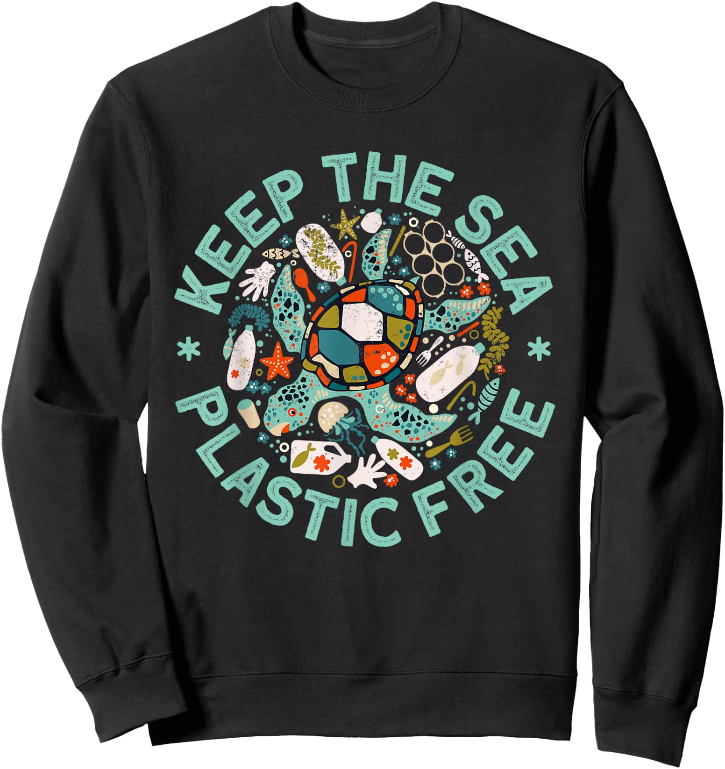 Keep The Sea Plastic Free Save Turtles Ocean Conservation Sweatshirt - Sweatshirt | Black