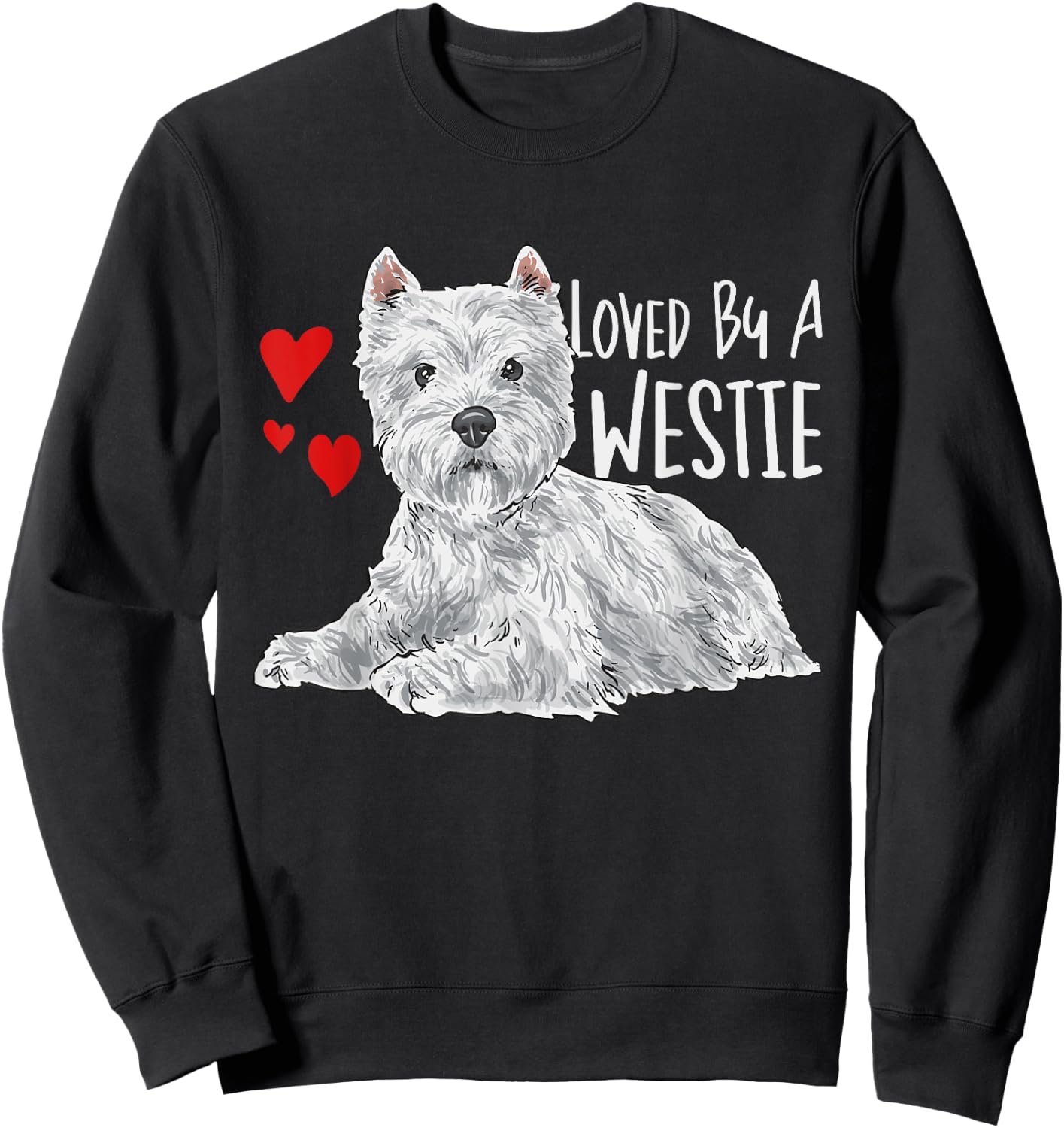 Loved By A Westie West Highland White Terrier Sweatshirt - Sweatshirt | Black