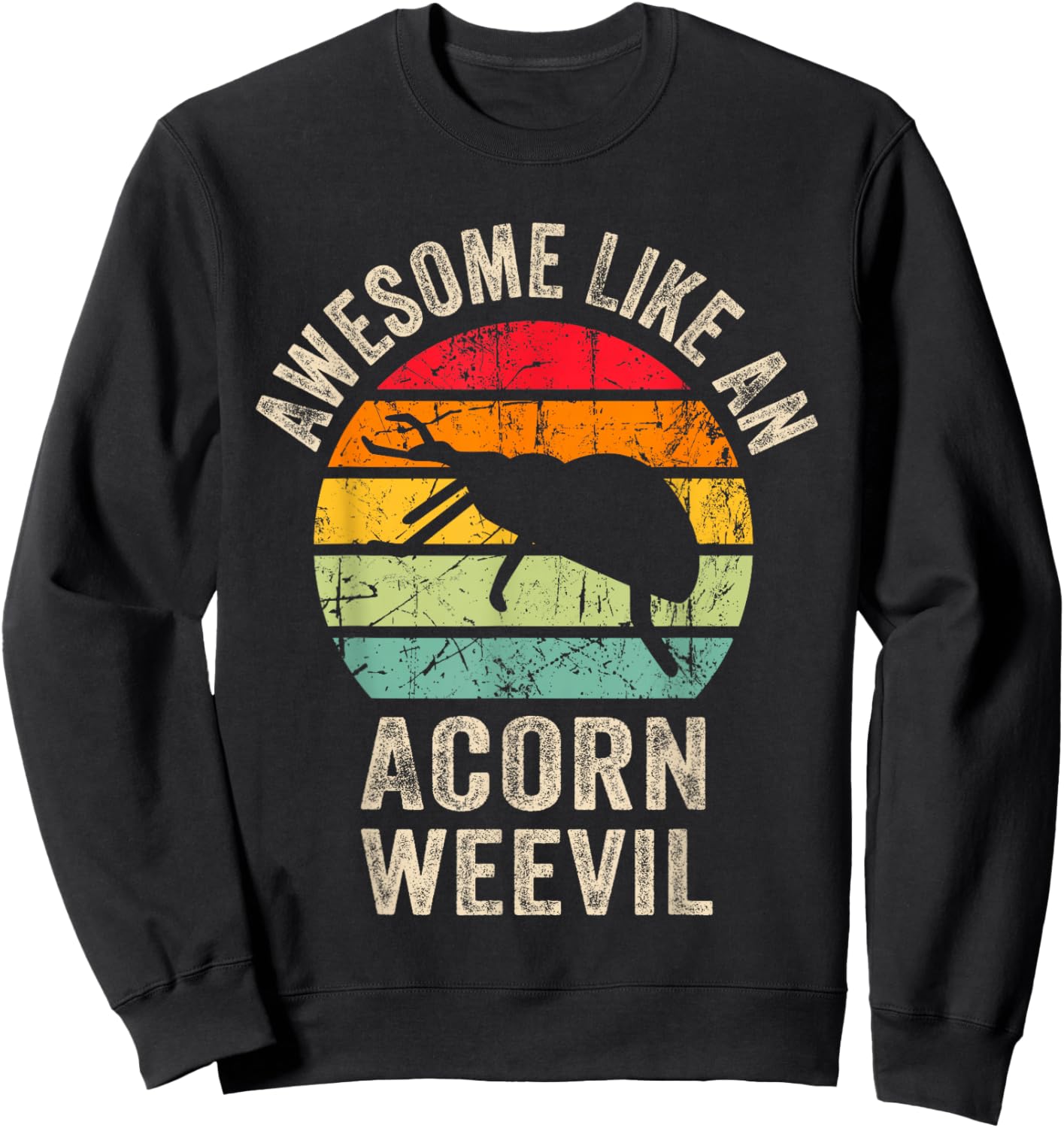 Awesome like an Acorn weevil, Funny Acorn weevil Lover Sweatshirt - Sweatshirt | Black