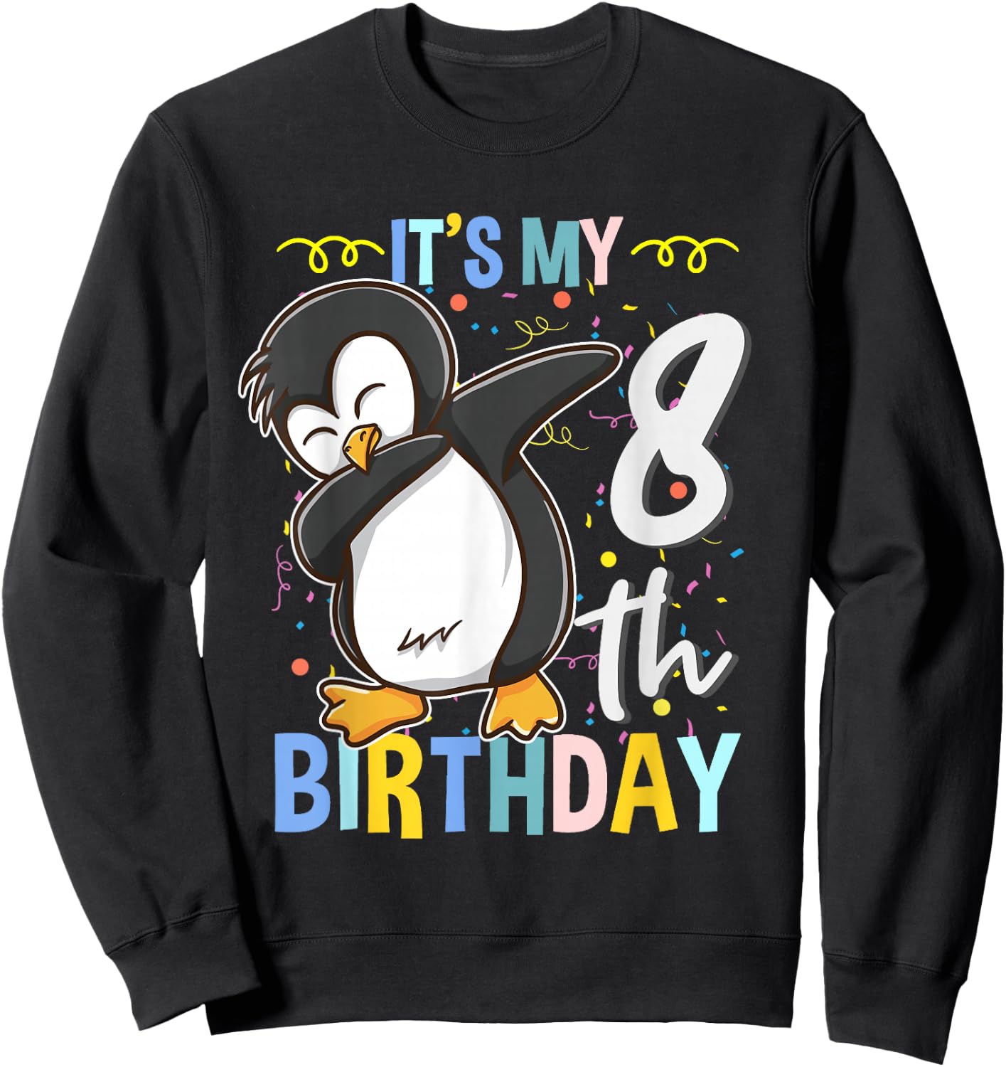 Its My 8th Birthday Dabbing Penguin Sweatshirt - Sweatshirt | Black