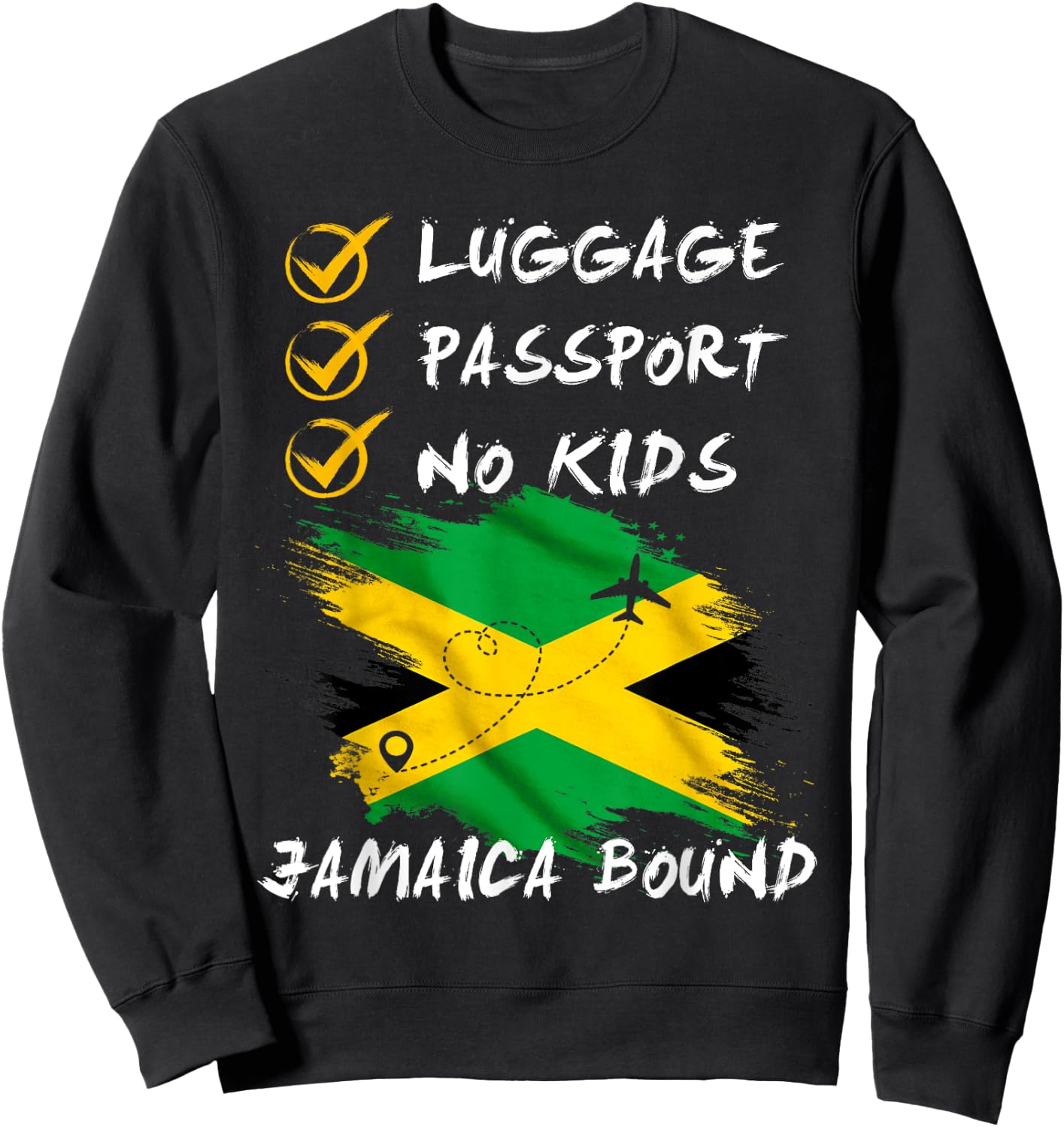 Luggage Passport No Kids Jamaica Travel Vacation Outfit Sweatshirt - Sweatshirt | Black