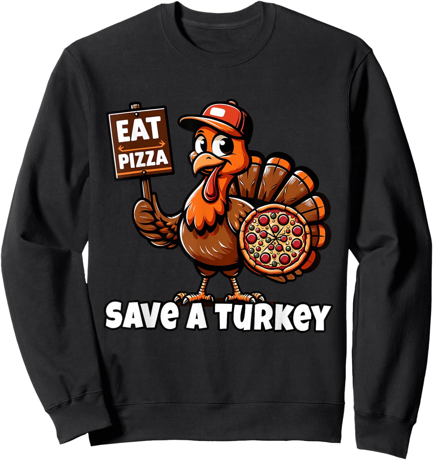 Funny Thanksgiving Save A Turkey Eat Pizza, Vegetarian Vegan Sweatshirt - Sweatshirt | Black