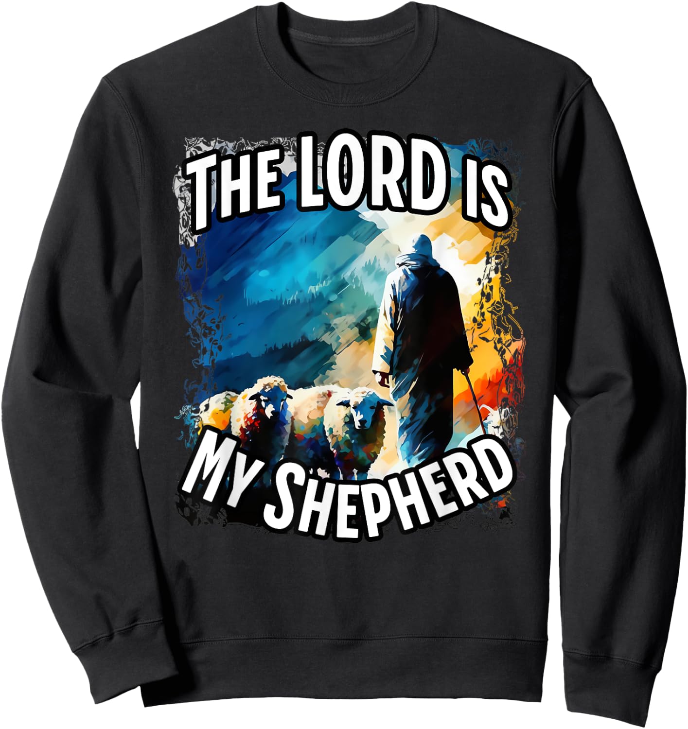 The Lord is My Shepherd. Sweatshirt - Sweatshirt | Black