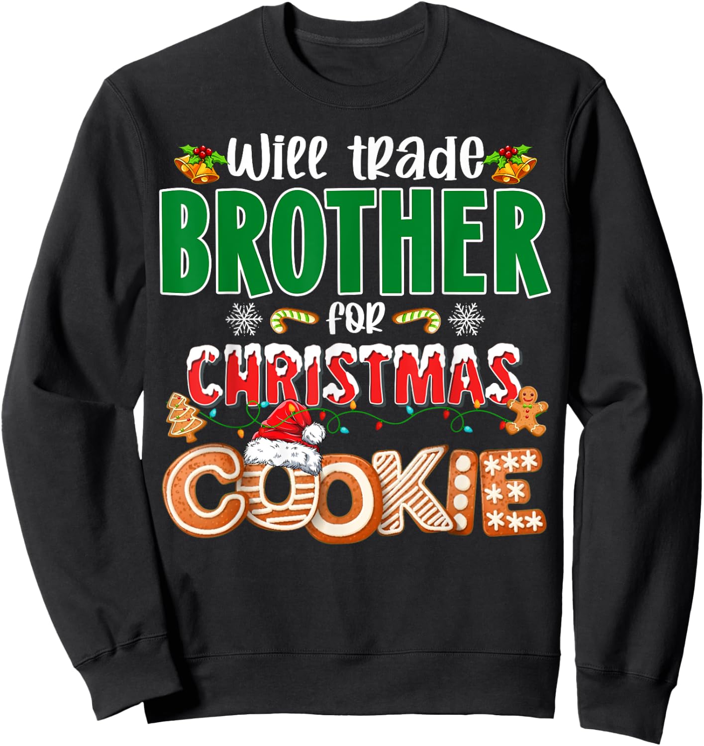 Will Trade Brother For Christmas Cookies Funny Xmas Pajamas Sweatshirt - Sweatshirt | Black