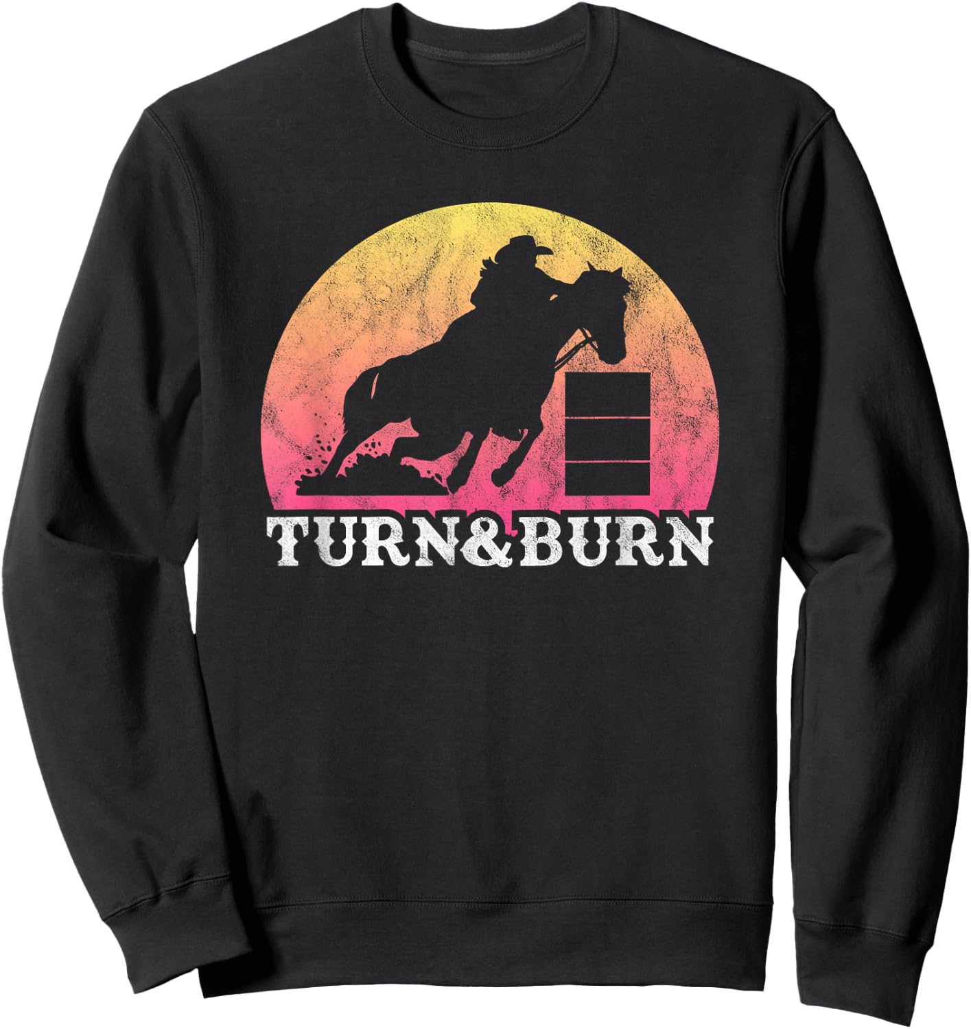 Retro Vintage Barrel Racing - Turn and Burn - Women or Girls Sweatshirt - Sweatshirt | Black