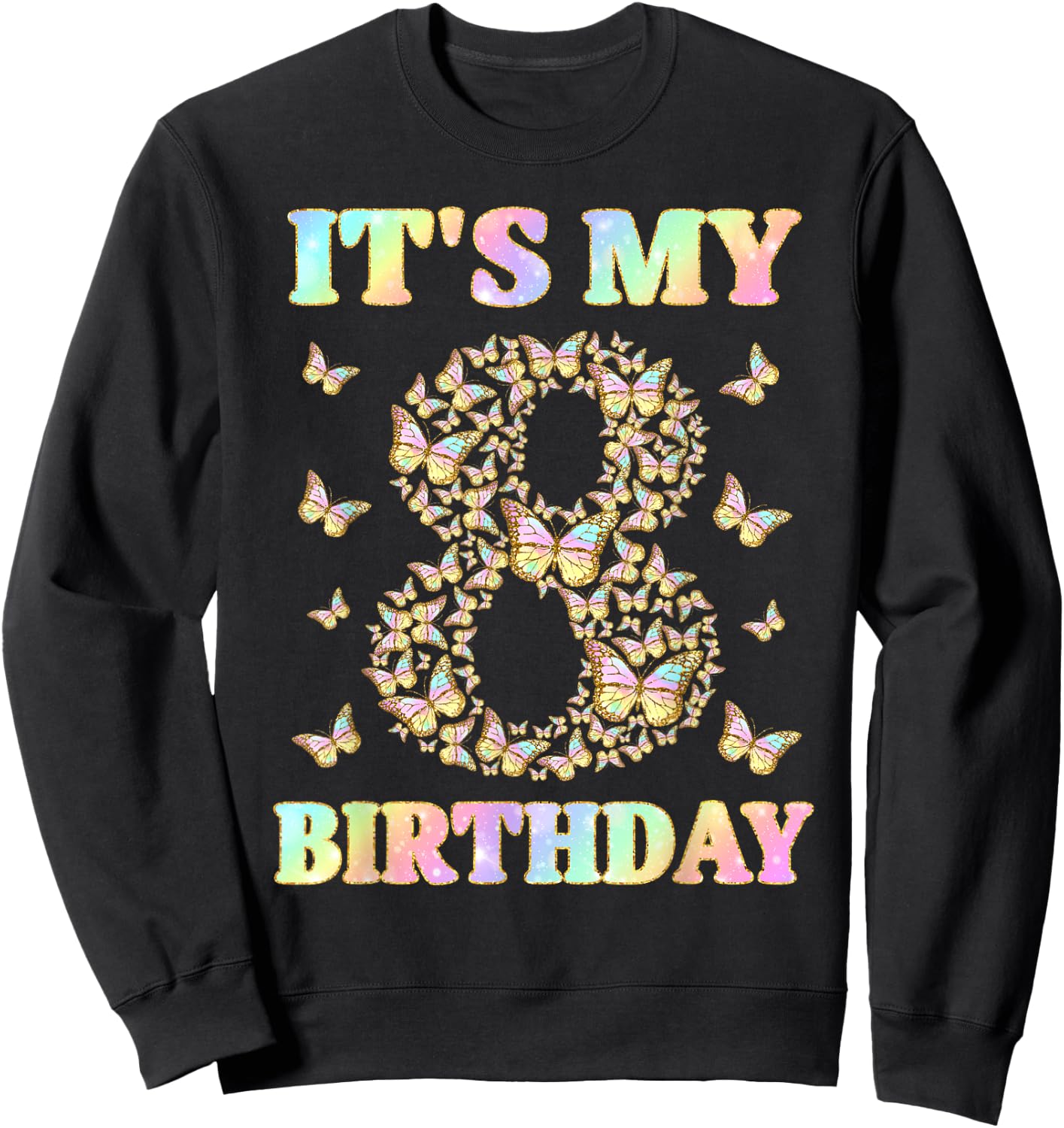 Cute 8 Years Old Girl Funny Butterfly It's My 8th Birthday Sweatshirt - Sweatshirt | Black