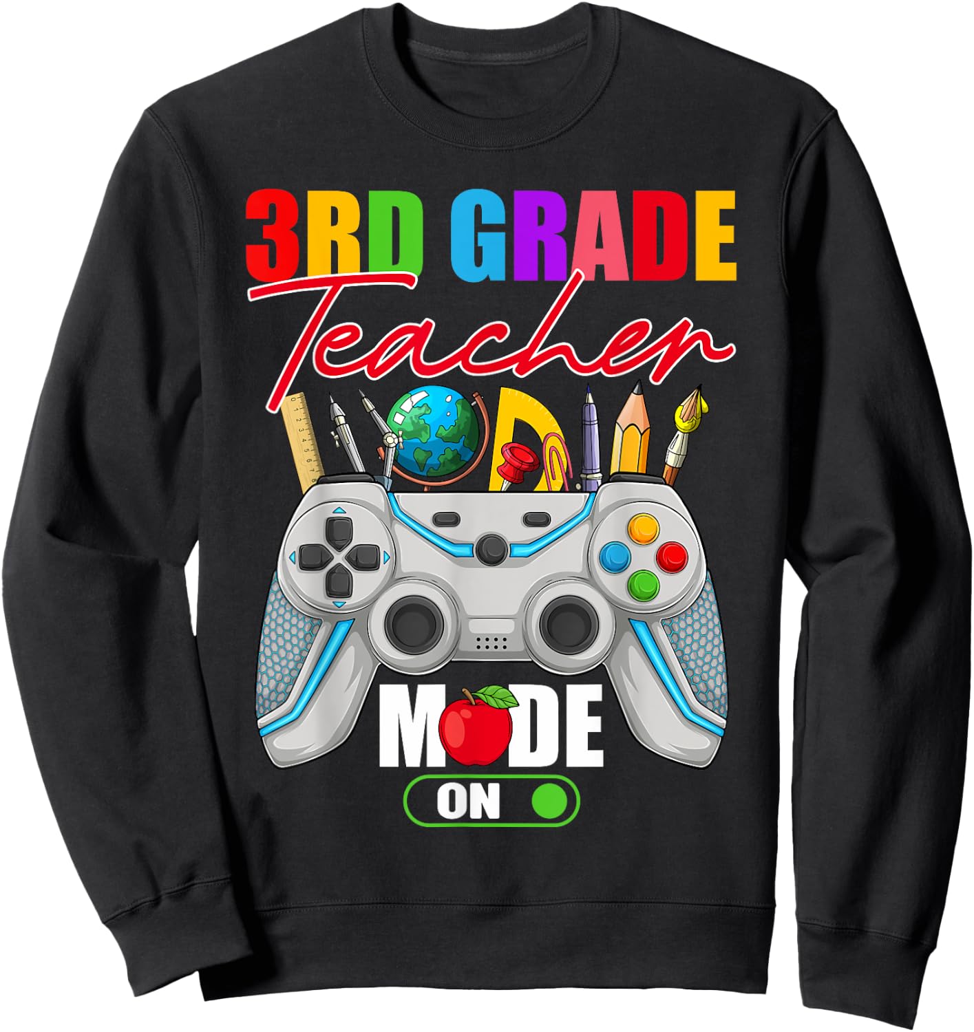 Funny 3rd Grade Teacher Mode On Controller 1st Day Of School Sweatshirt - Sweatshirt | Black