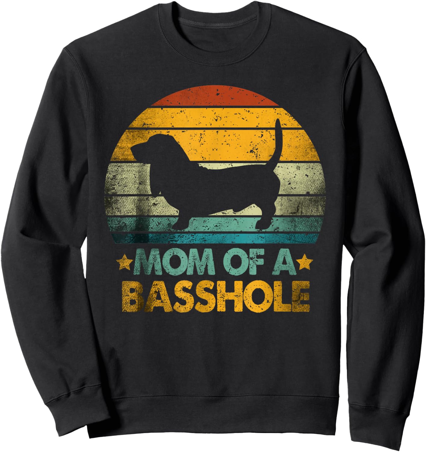 Vintage Basset Hound mom Retro Funny Mom Of A Basshole Sweatshirt - Sweatshirt | Black