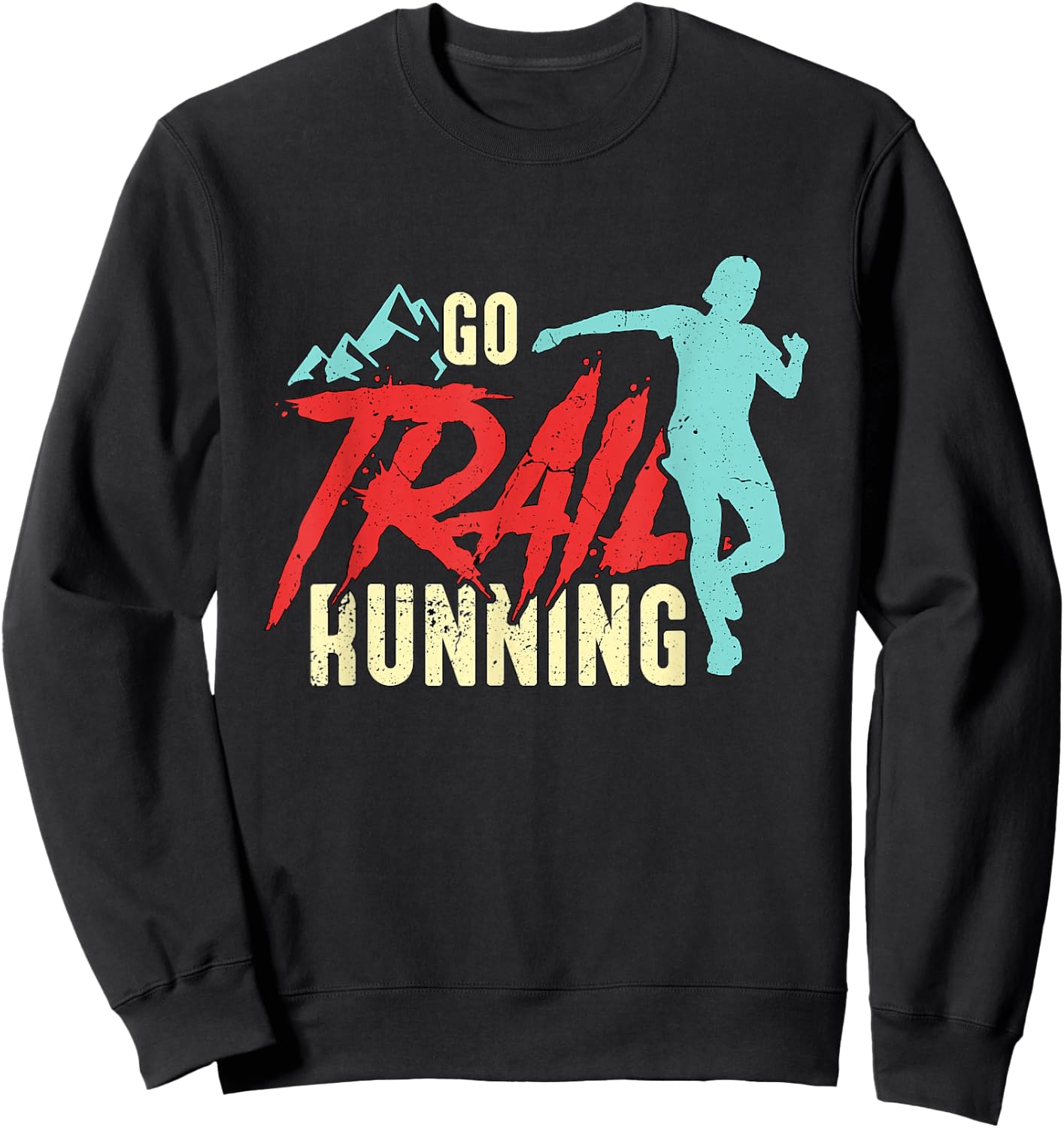Go Trail Running Ultra Marathoner Athletes Trail Running Sweatshirt - Sweatshirt | Black