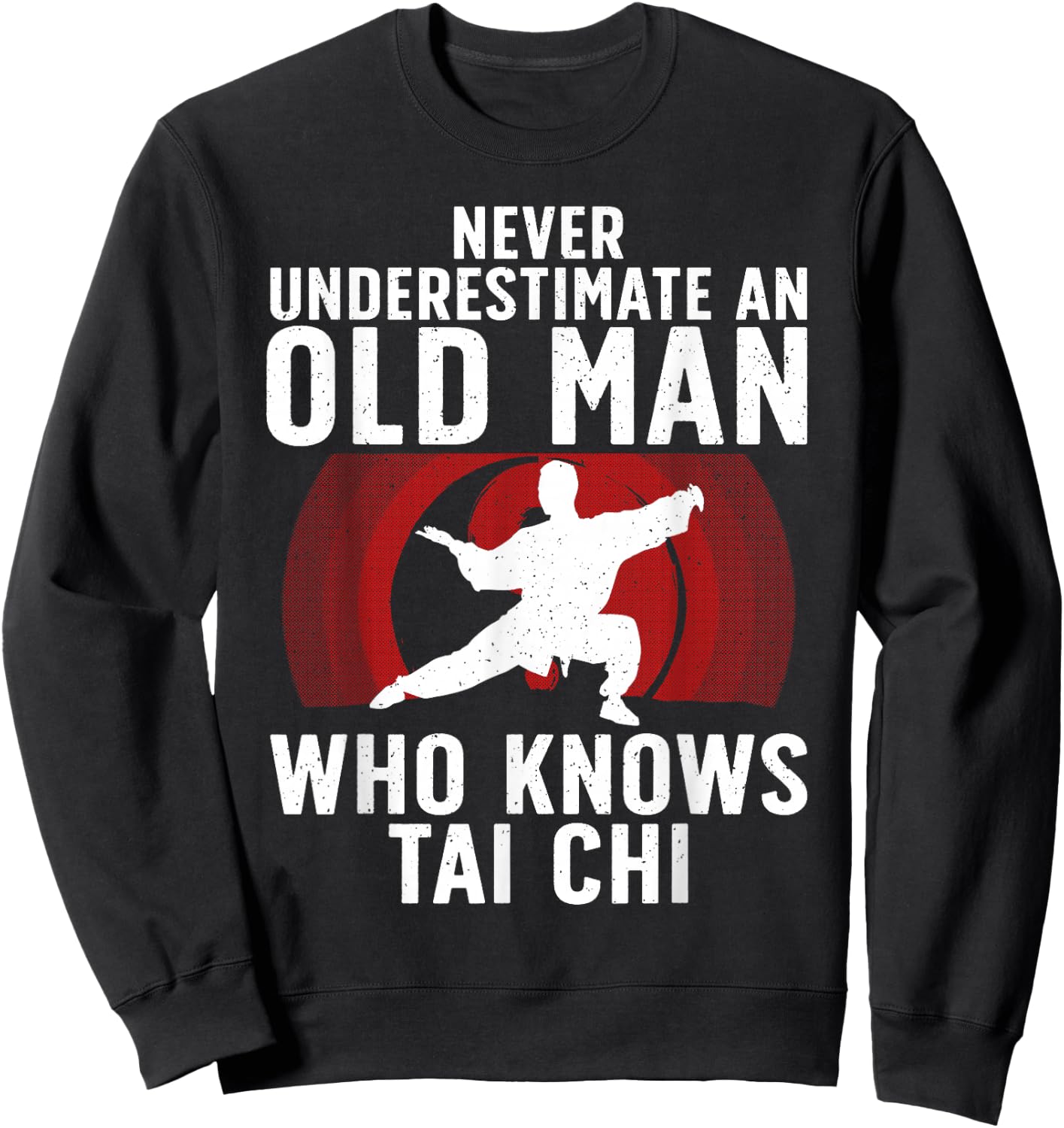 Cool Tai Chi Art for Grandpa Men Martial Arts Tai Chi Lovers Sweatshirt - Sweatshirt | Black