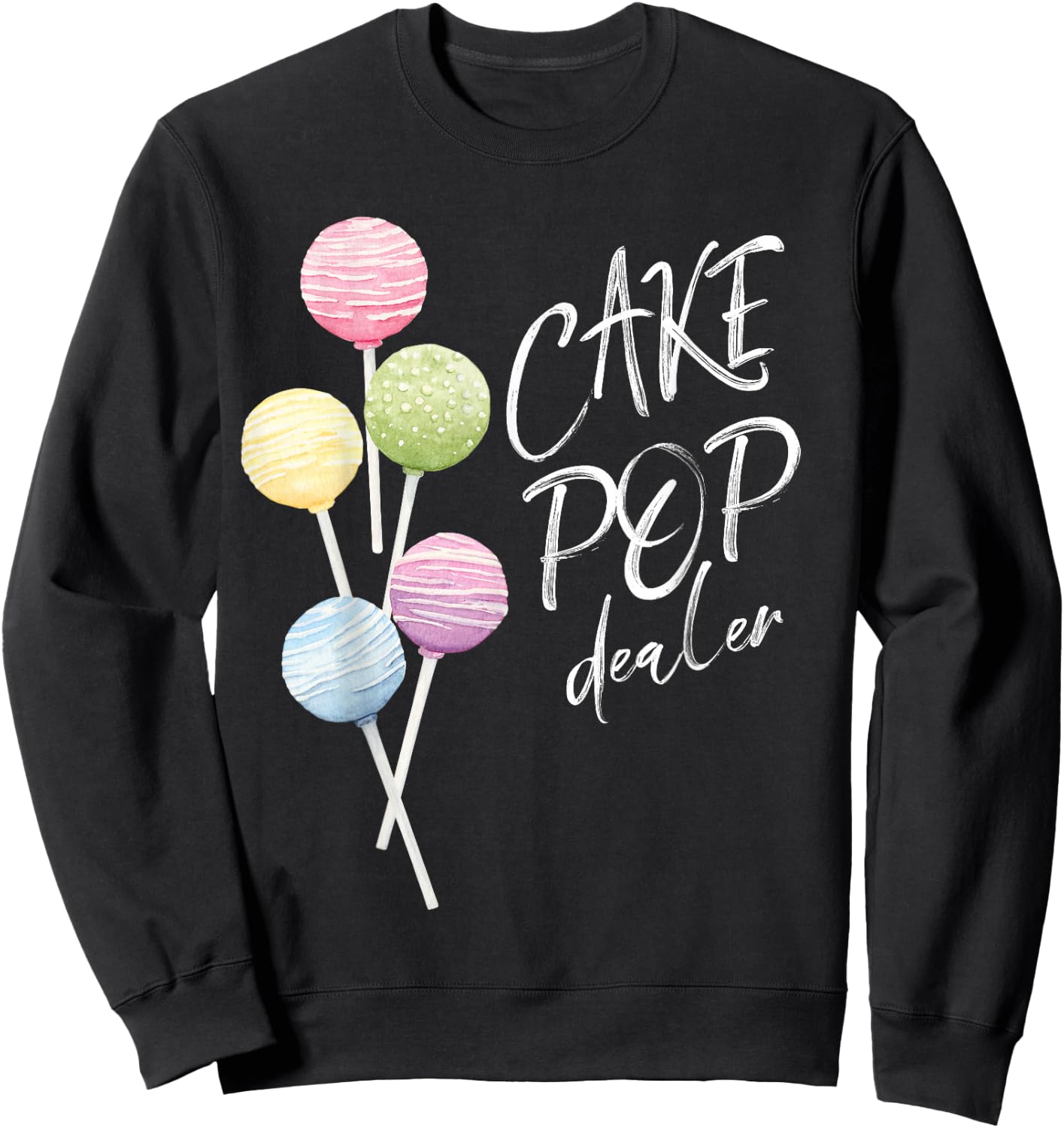 Cake Pop Dealer Baker Watercolor Cakepop Bakery Chotto Bakes Sweatshirt - Sweatshirt | Black