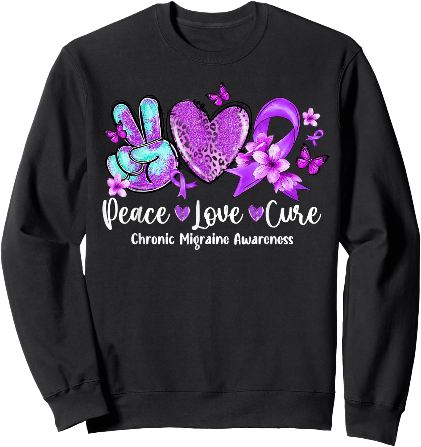 Peace Love Cure Purple Ribbon Chronic Migraine Awareness Sweatshirt - Sweatshirt | Black
