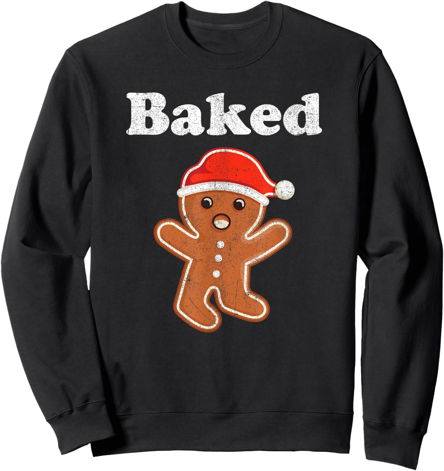 Funny Gingerbread Man Baked Cookie Baking Adult Christmas Sweatshirt - Sweatshirt | Black