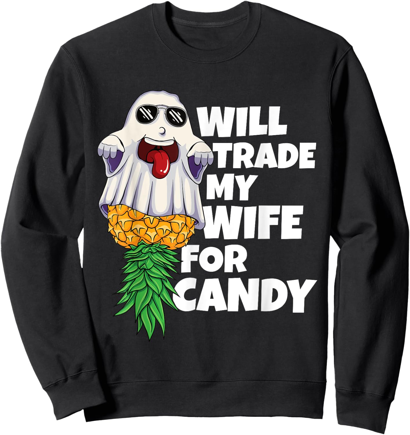 Will Trade My Wife For Candy Pineapple Halloween Swinger Men Sweatshirt - Sweatshirt | Black