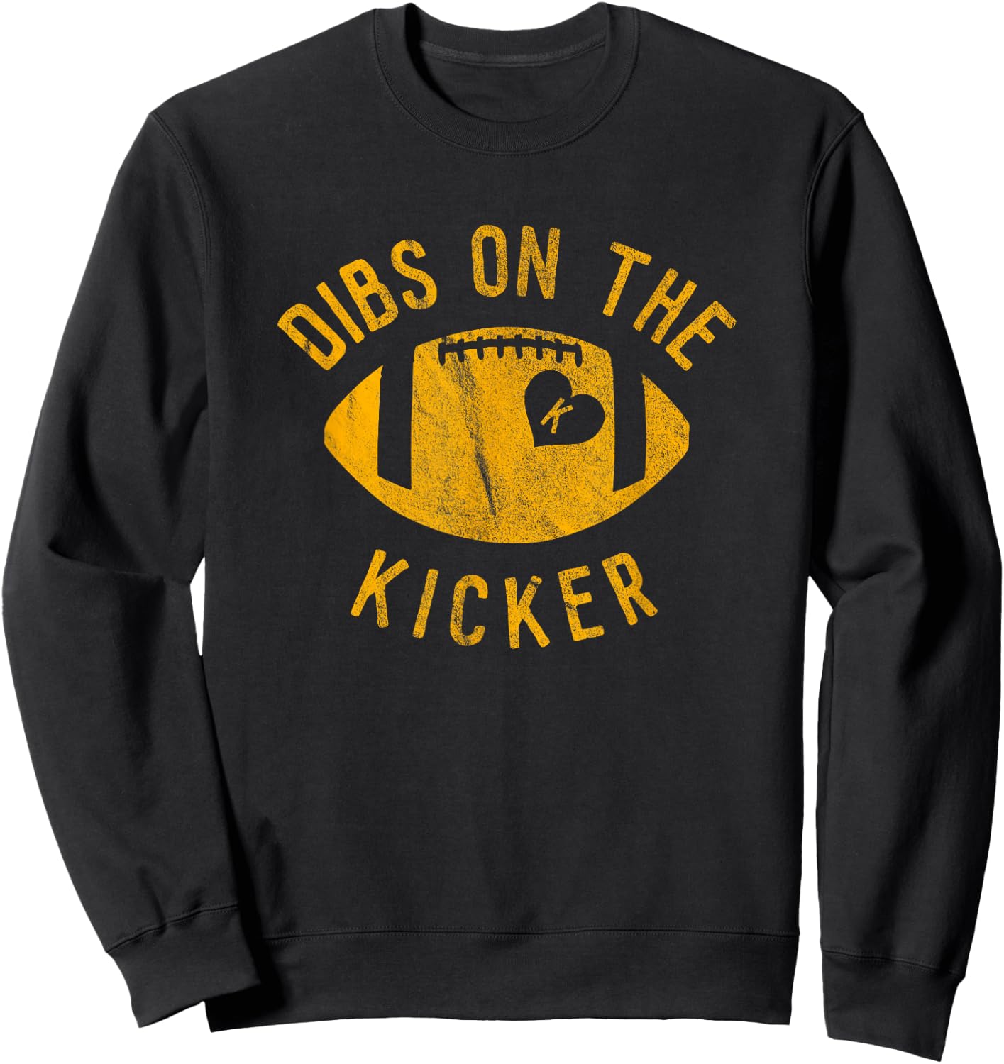 Dibs On The Kicker Funny Football Wife Girlfriend Love Sweatshirt - Sweatshirt | Black