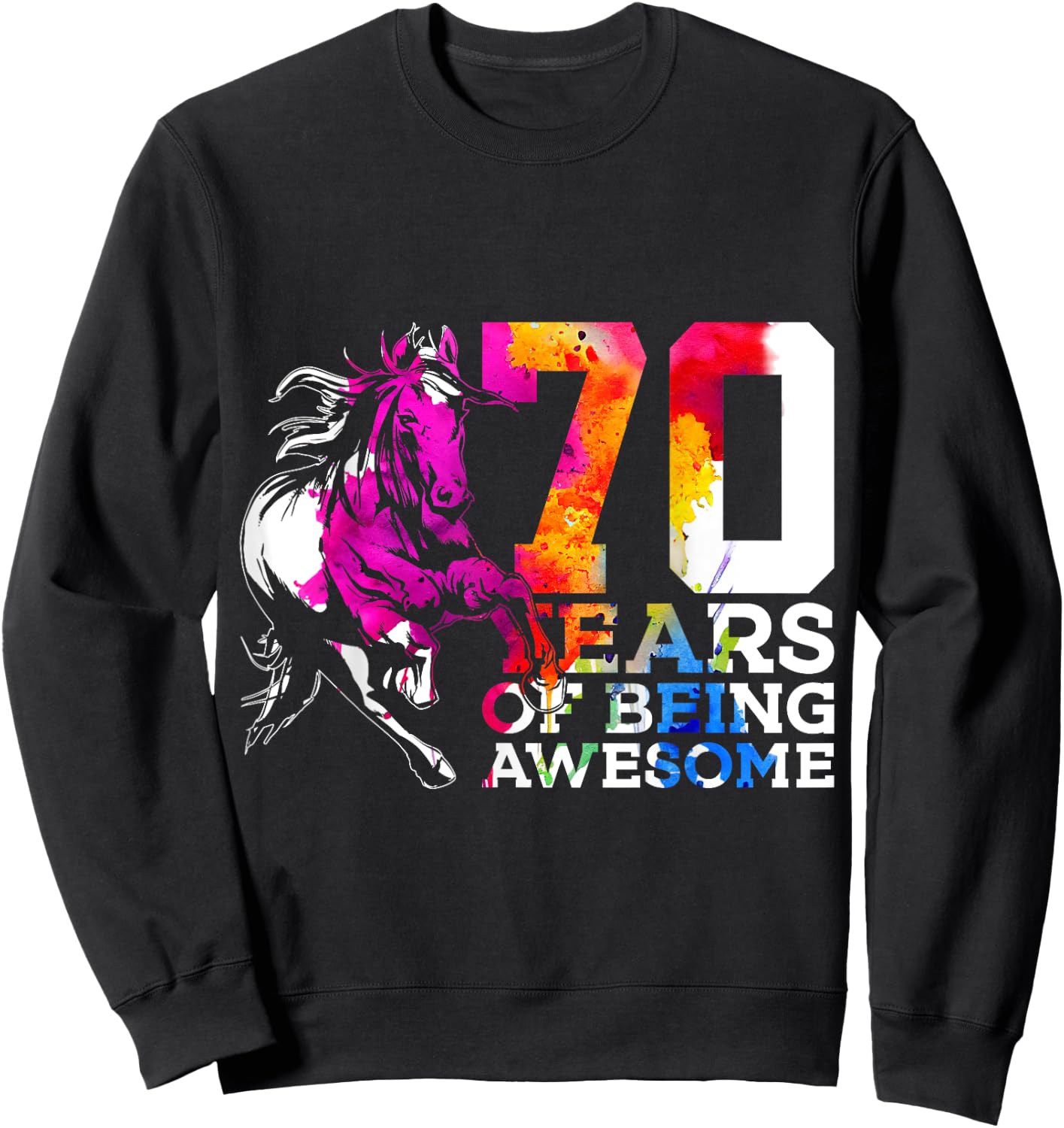 Horse 70 Years of Being Awesome Riding 70th Birthday Sweatshirt - Sweatshirt | Black
