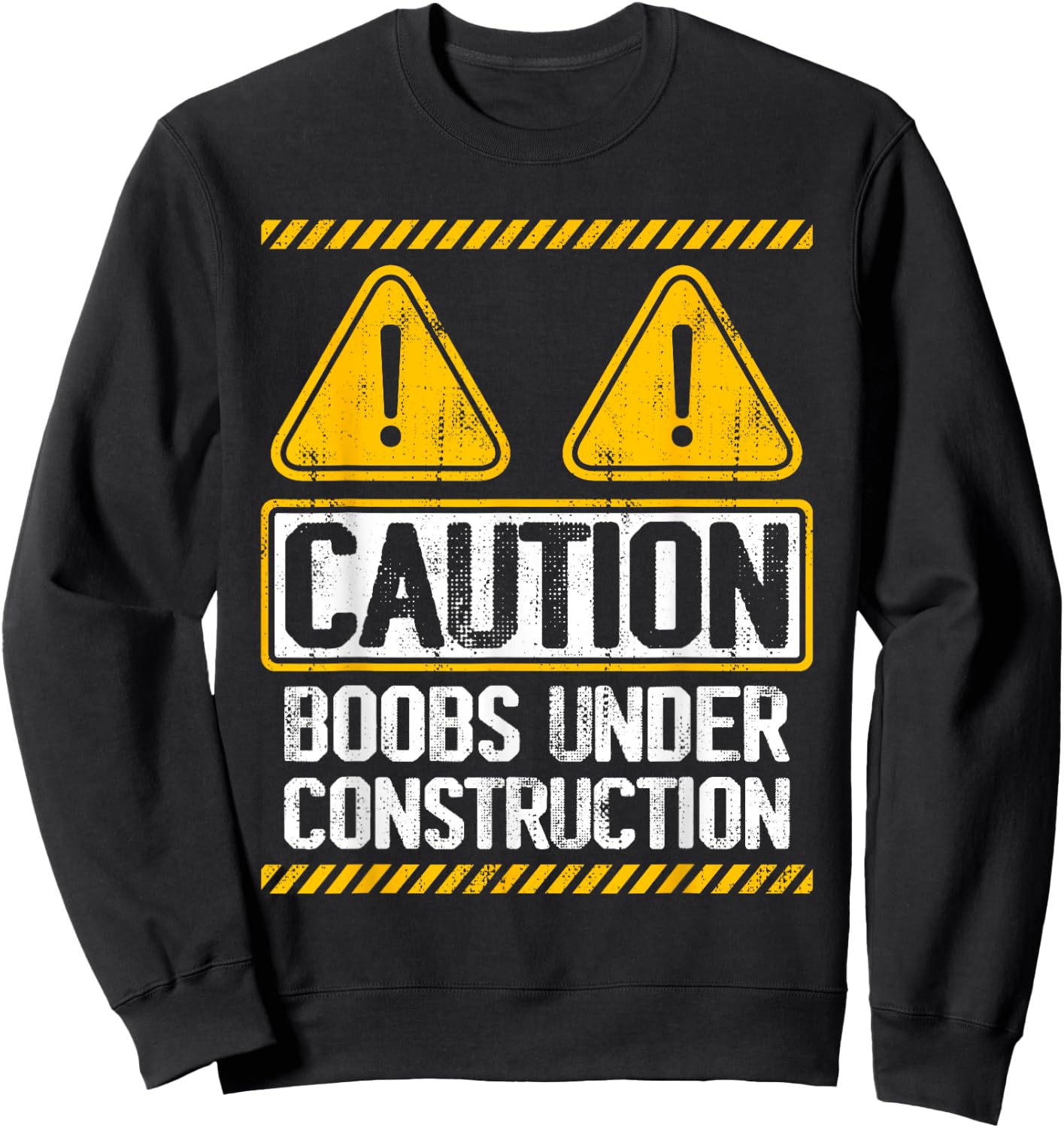 Caution Boobs Under Construction Funny Breast Cancer Sweatshirt - Sweatshirt | Black