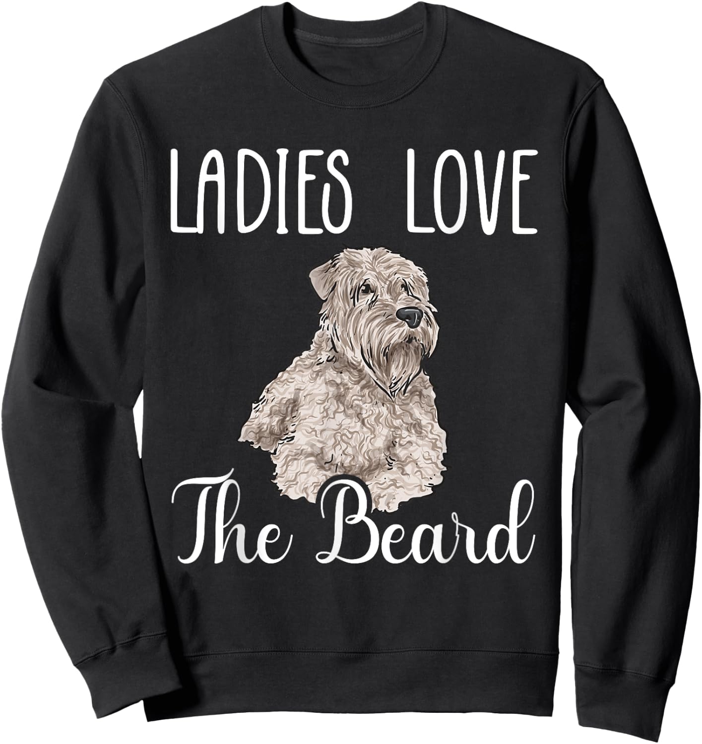 Ladies Love The Beard Soft Coated Wheaten Terrier Sweatshirt - Sweatshirt | Black