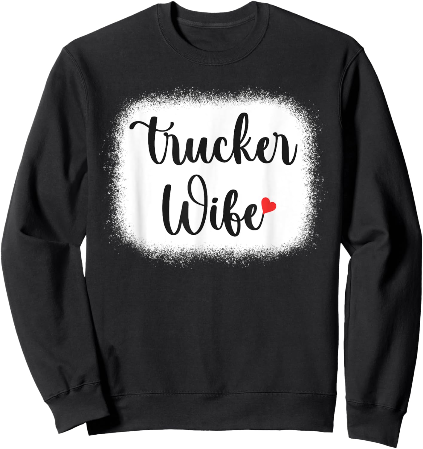 Truck Driver Wife Mom Women's Gift Funny Trucker Wife Sweatshirt - Sweatshirt | Black