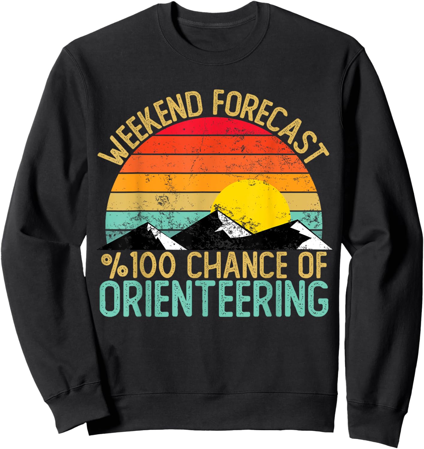 Weekend Forecast Orienteering Shirts Funny Retro Sweatshirt - Sweatshirt | Black