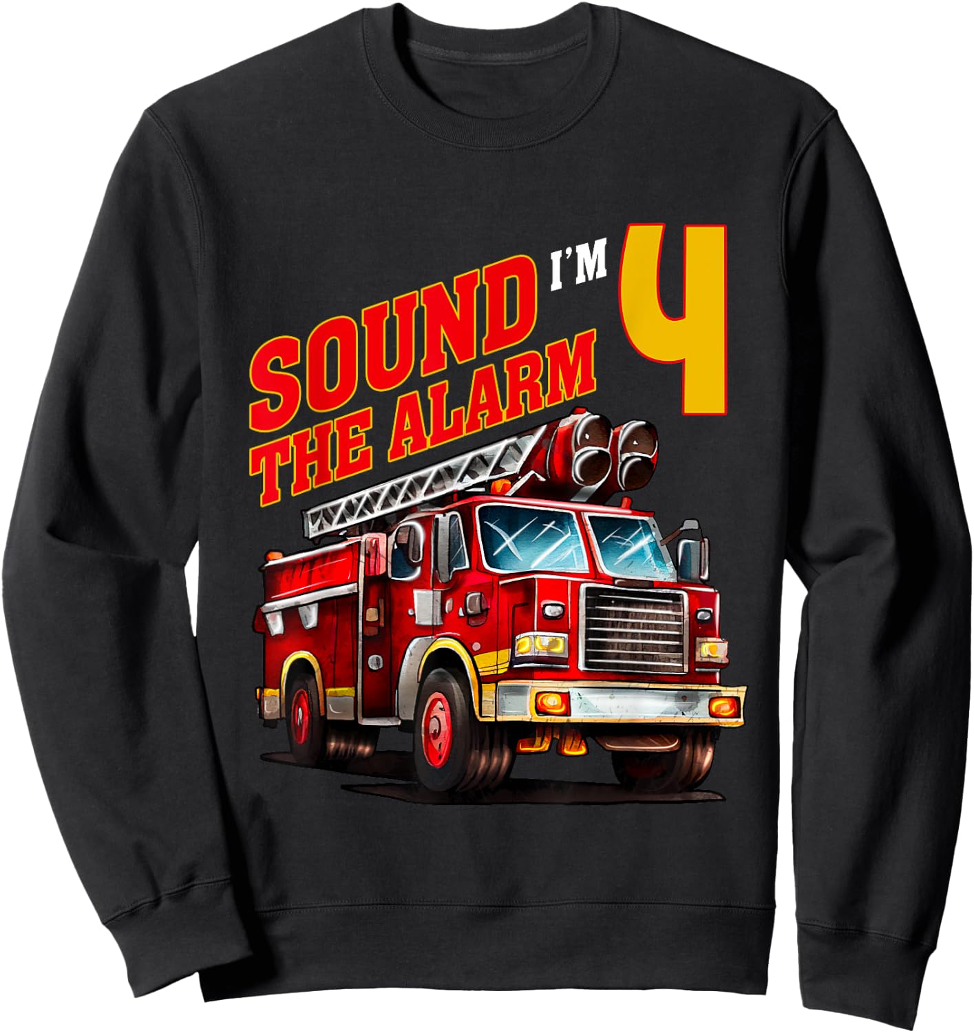 Fire Truck Firefighter Birthday Sound the Alarm I'm 4! Kids Sweatshirt - Sweatshirt | Black