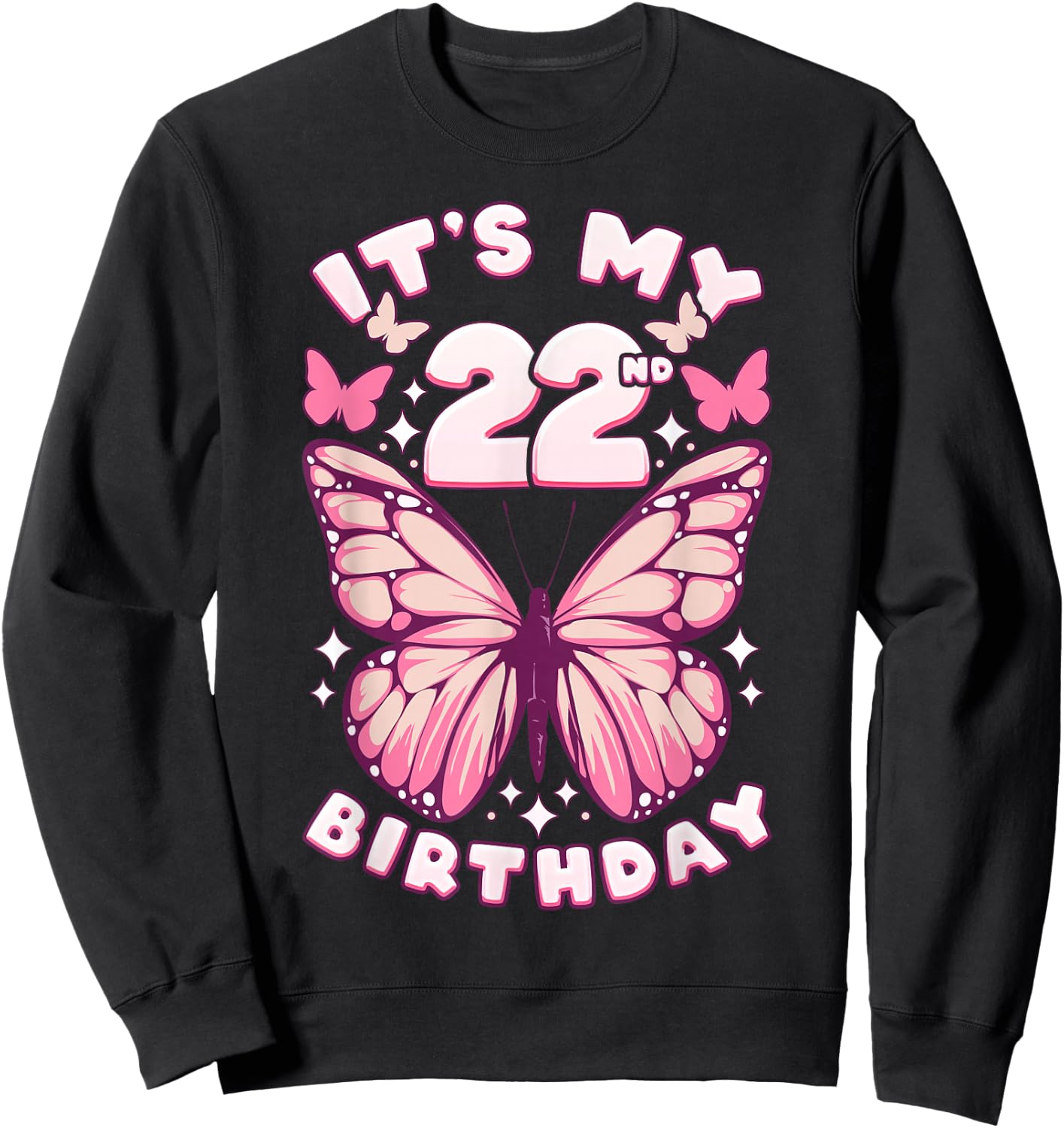 22nd Birthday, Girl 22 years, Butterflies and Number 22 Sweatshirt - Sweatshirt | Black