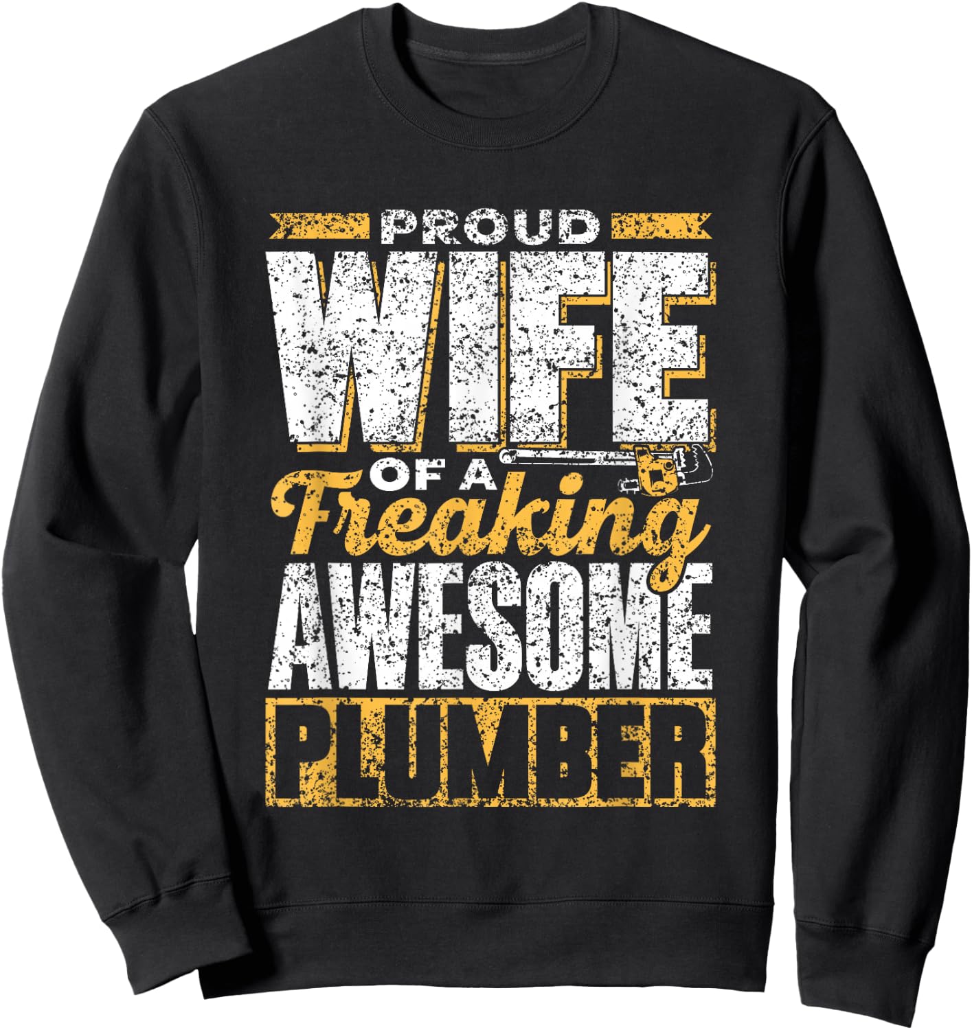 Proud Wife of a Damn Good Plumber Pipe Sweatshirt - Sweatshirt | Black