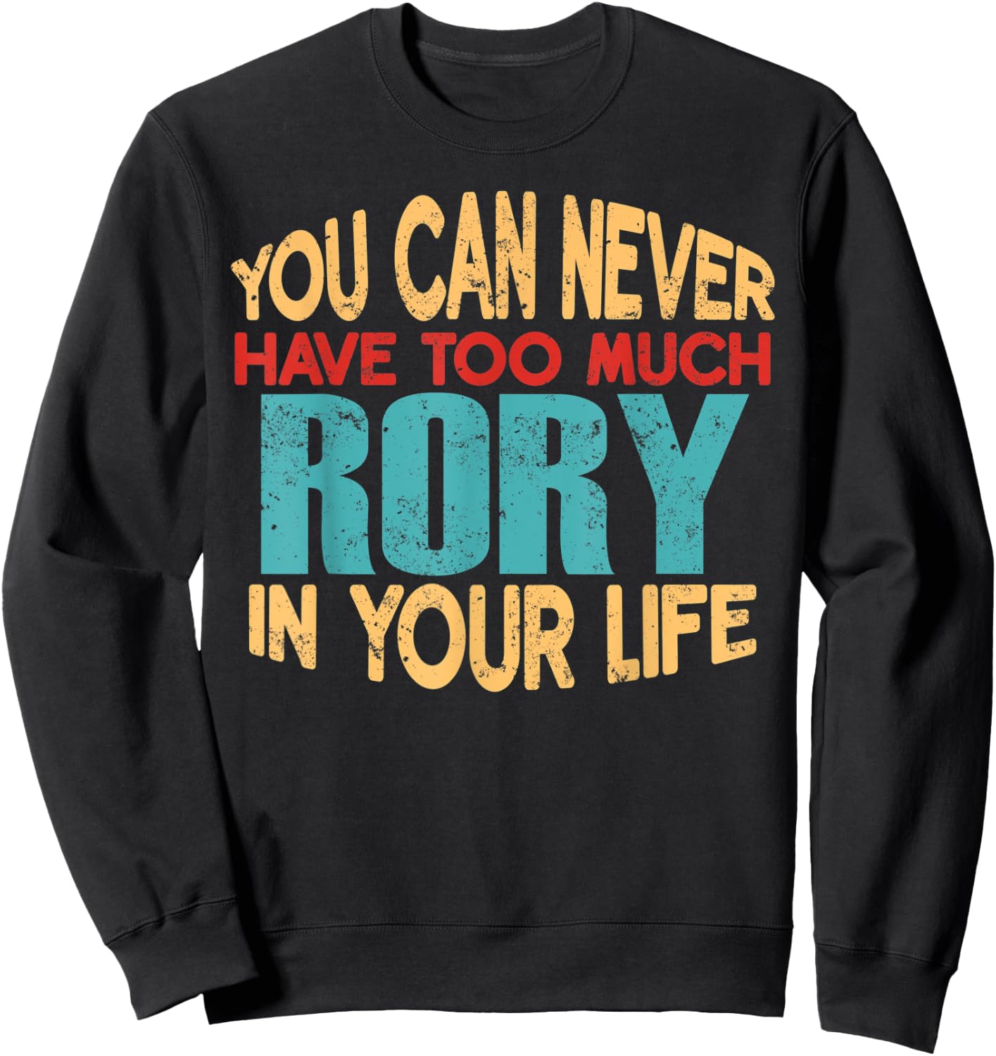 Funny Rory Personalized First Name Joke Item Sweatshirt - Sweatshirt | Black