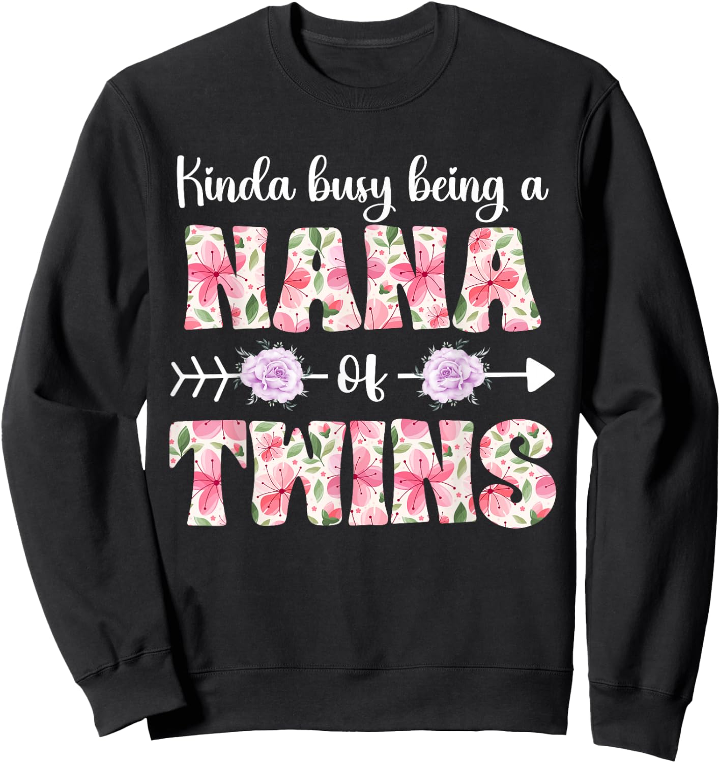 Busy Being Nana Of Twins Twin Nana Sweatshirt - Sweatshirt | Black