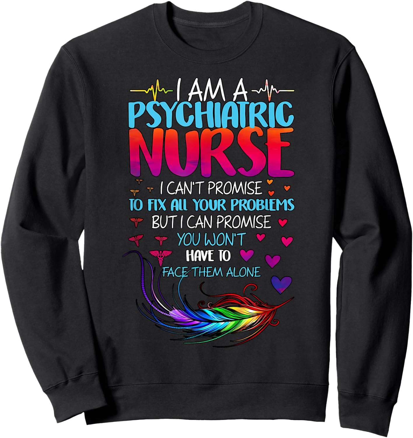Psychiatric Nurse Week RN Mental Health Nursing School Psych Sweatshirt - Sweatshirt | Black