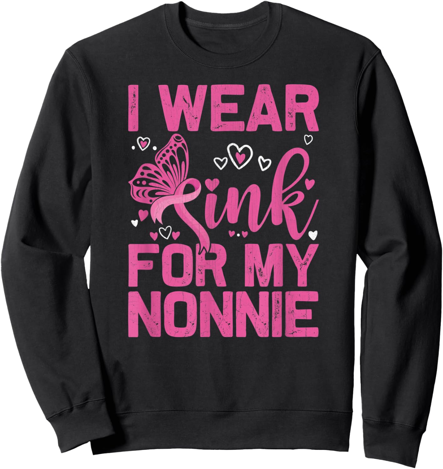 I Wear Pink For My Nonnie Breast Cancer Awareness Day Sweatshirt - Sweatshirt | Black