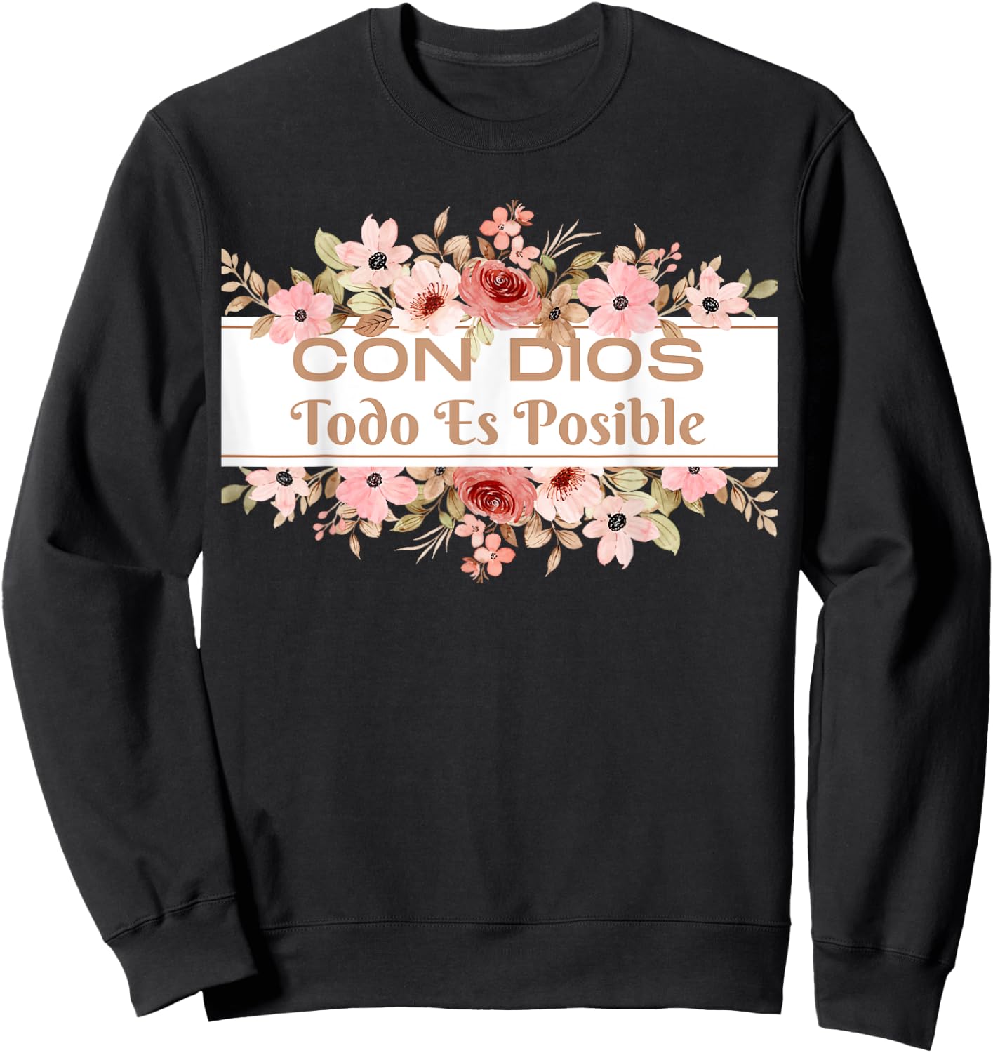Christian Bible Verse in Spanish Con Dios Todo Es Posible Sweatshirt - Sweatshirt | Black